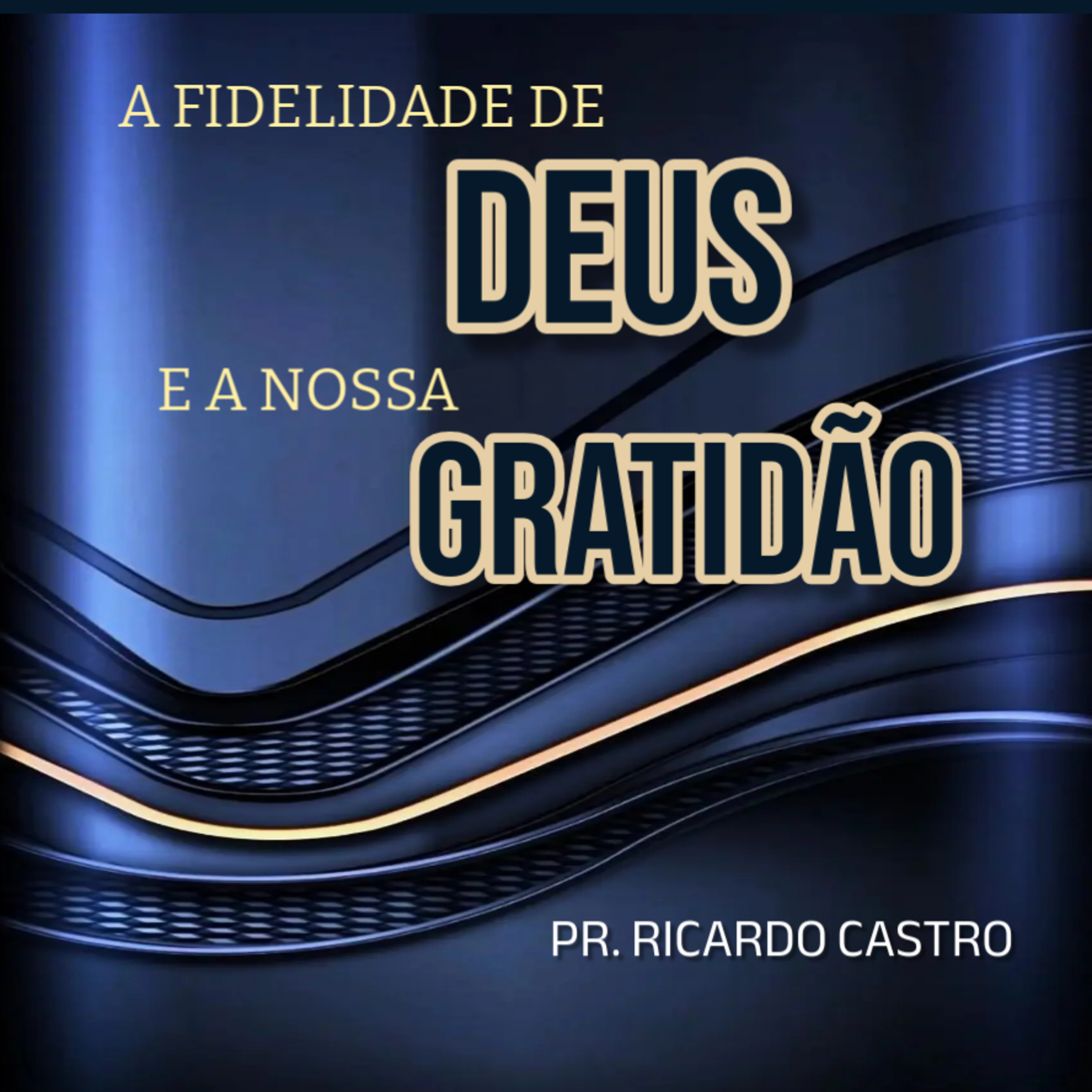 A fidelidade de Deus e a nossa Gratidão episode artwork