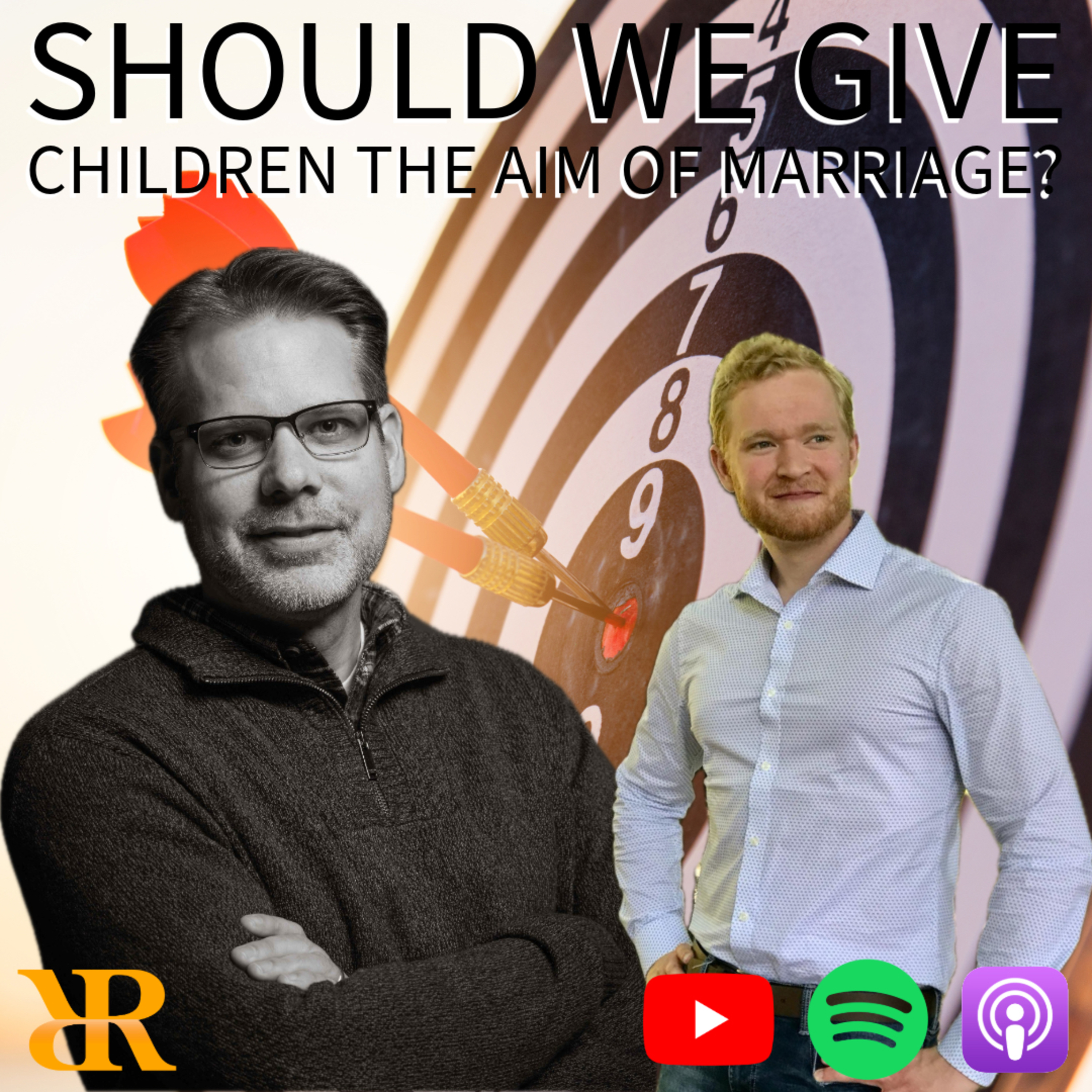 Podcast 322: Should We Give Youth The Vision of Marriage? (Part II)
