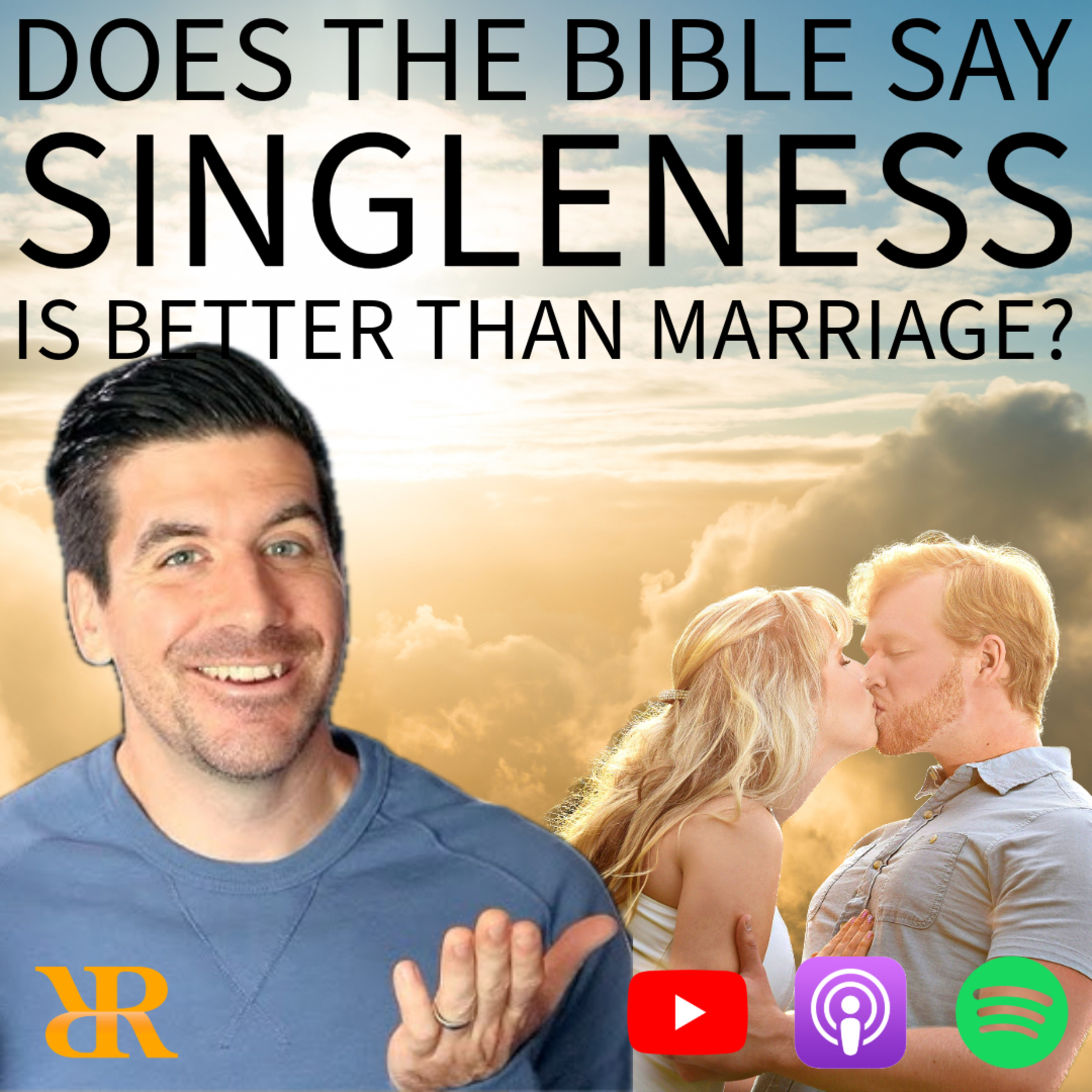 Episode 334: Does The Bible Say Singleness Is Better Than Marriage? - Mark Ballenger Review (Part I)