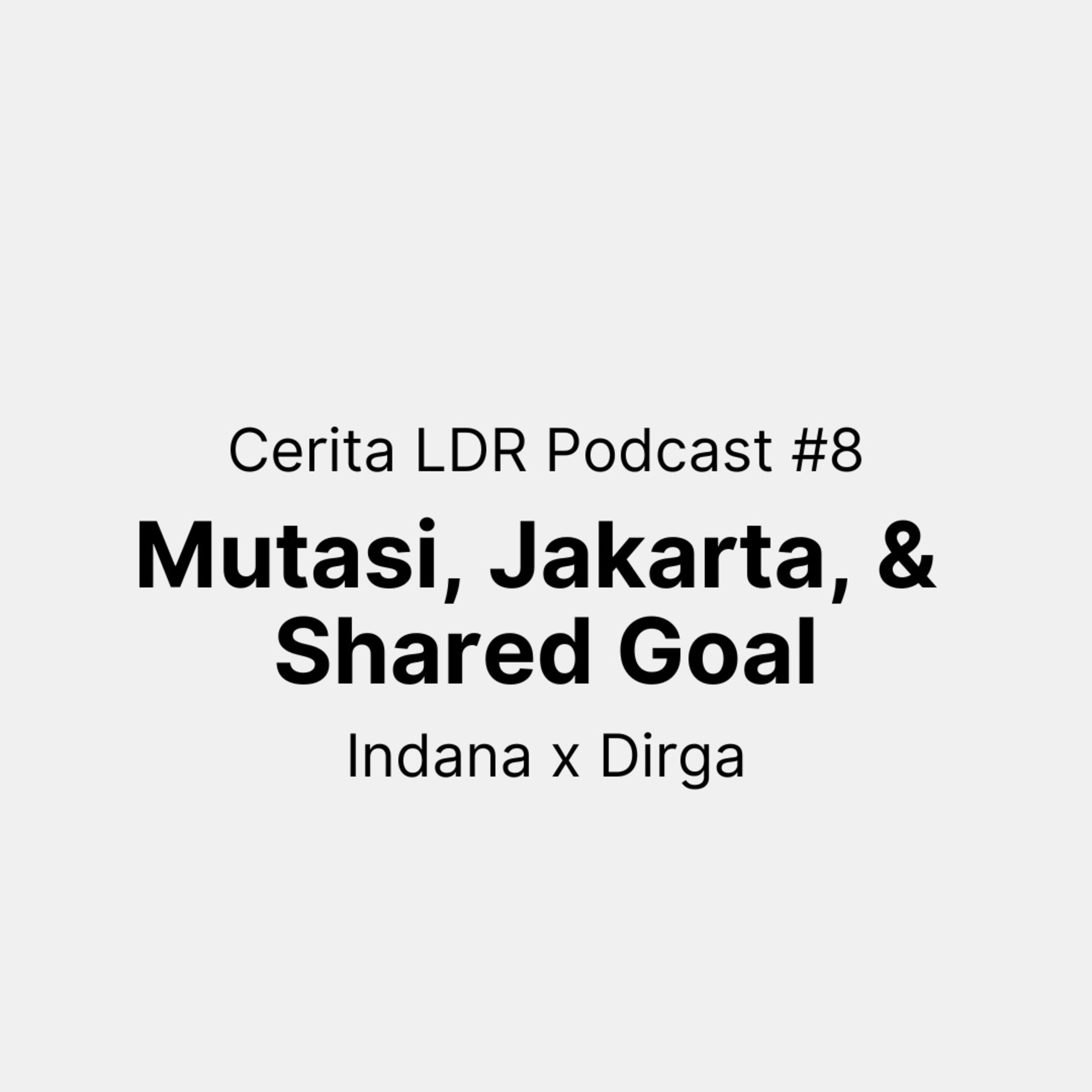 Mutasi, Jakarta, dan Tujuan Bersama