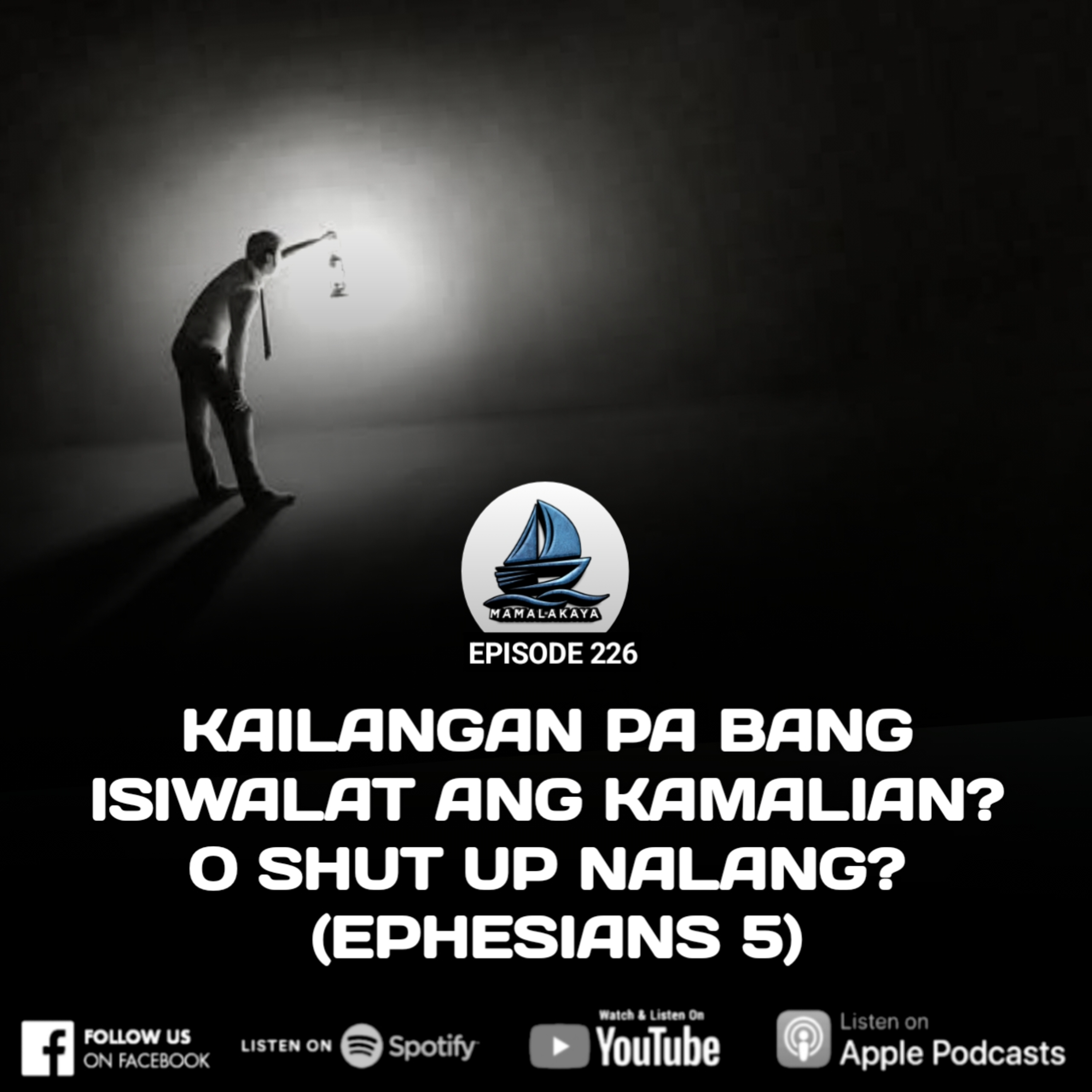 226. KAILANGAN PA BANG ISIWALAT ANG KAMALIAN? O SHUT UP NALANG? (EPHESIANS 5) episode artwork