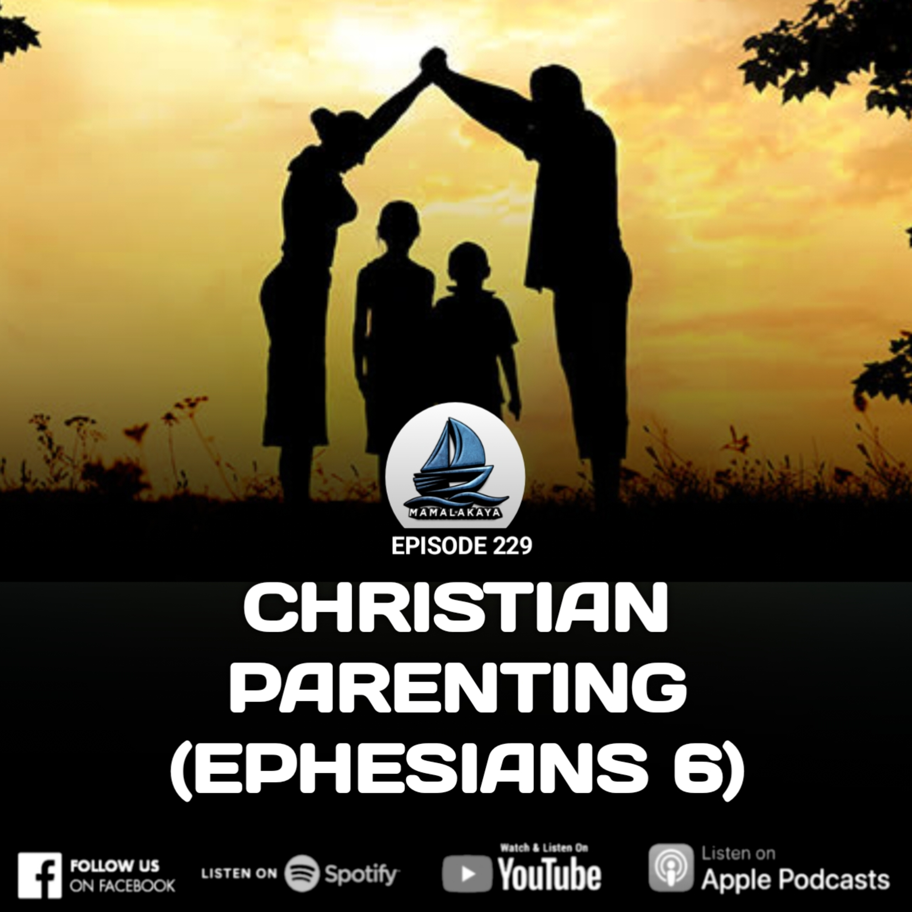 229. CHRISTIAN PARENTING (EPHESIANS 6) episode artwork