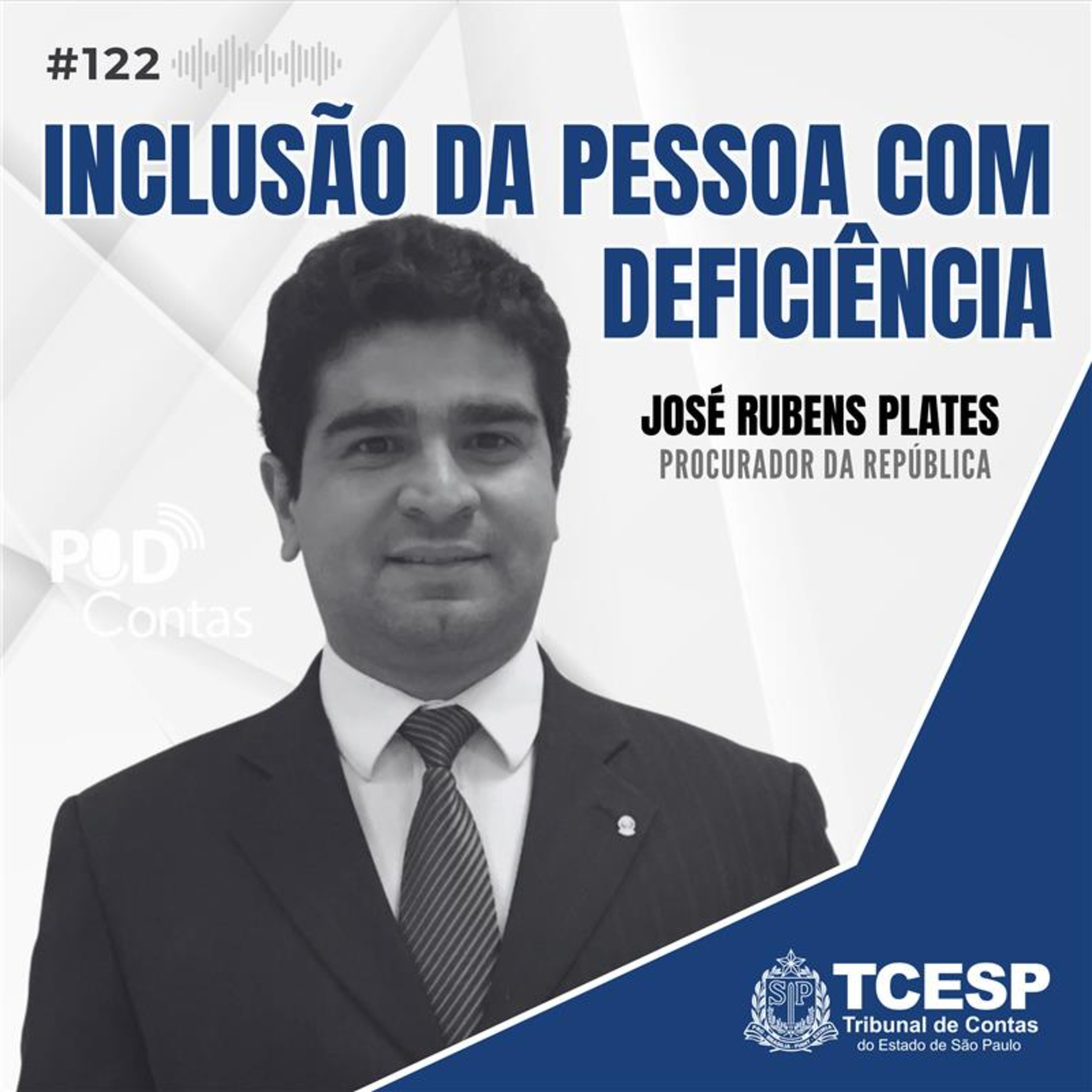 #122 Inclusão da pessoa com deficiência com José Rubens Plates