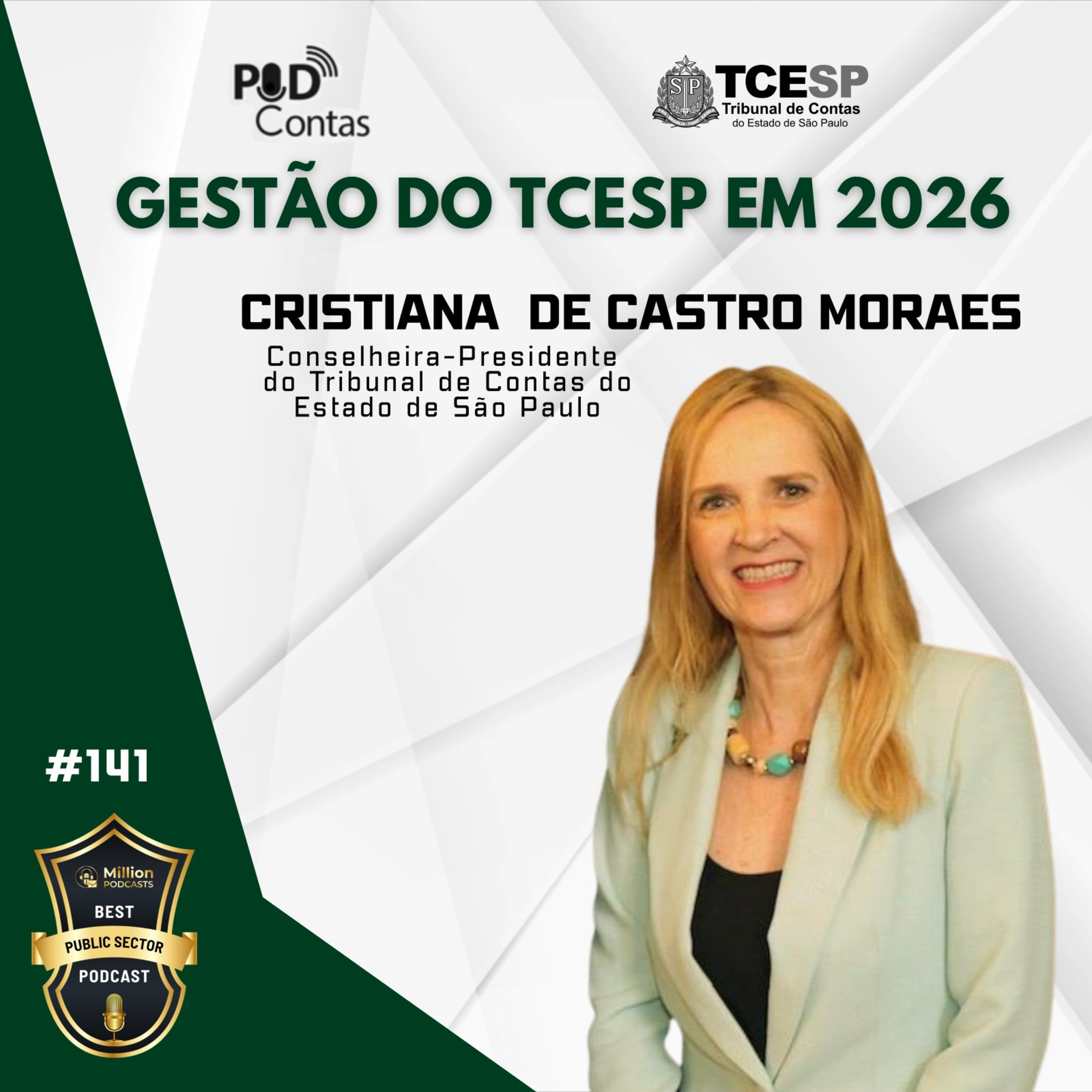 #141 Gestão do TCESP em 2026 com a Conselheira-Presidente, Cristiana de Castro Moraes