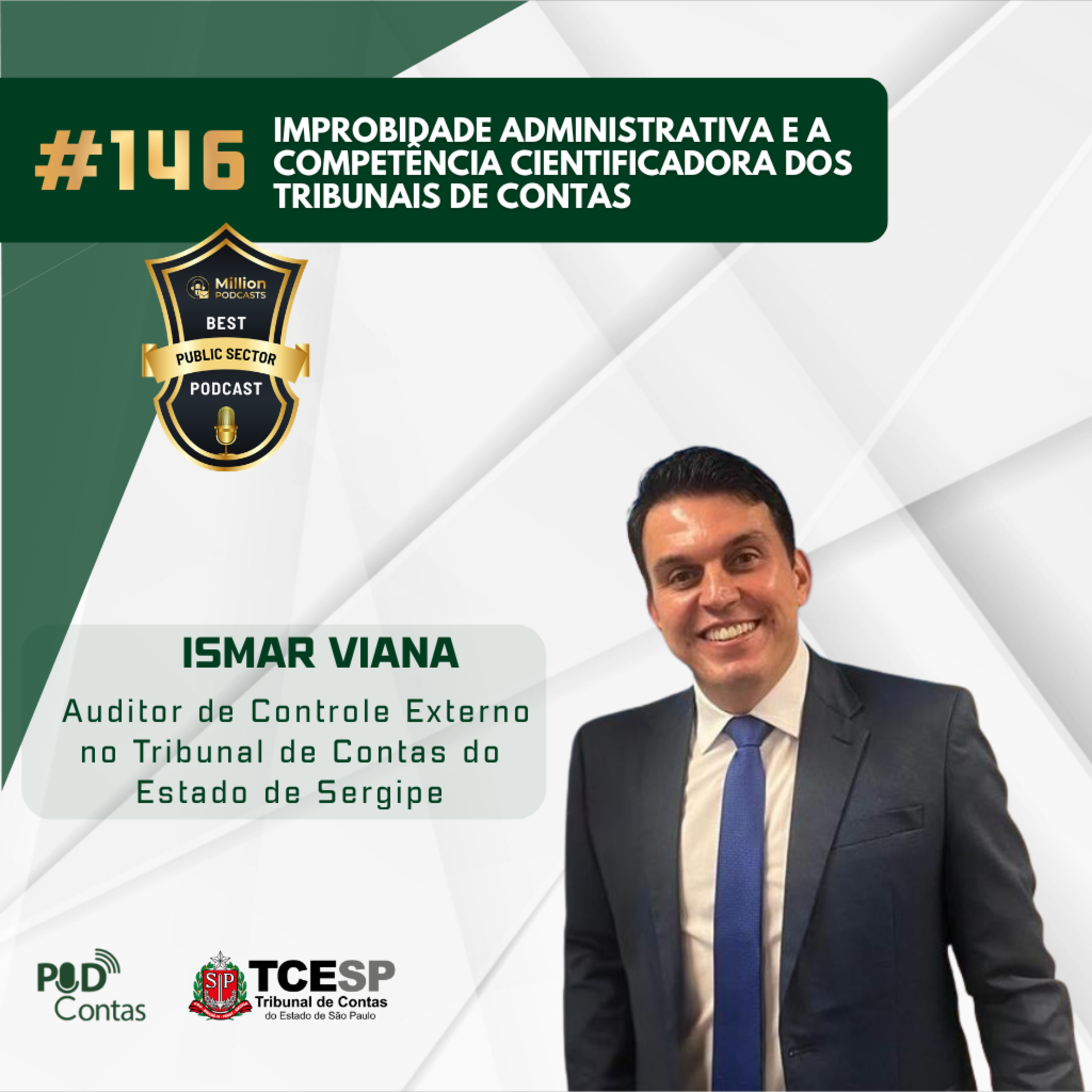 #146 Improbidade administrativa e a competência cientificadora dos Tribunais de Contas com Ismar Viana 