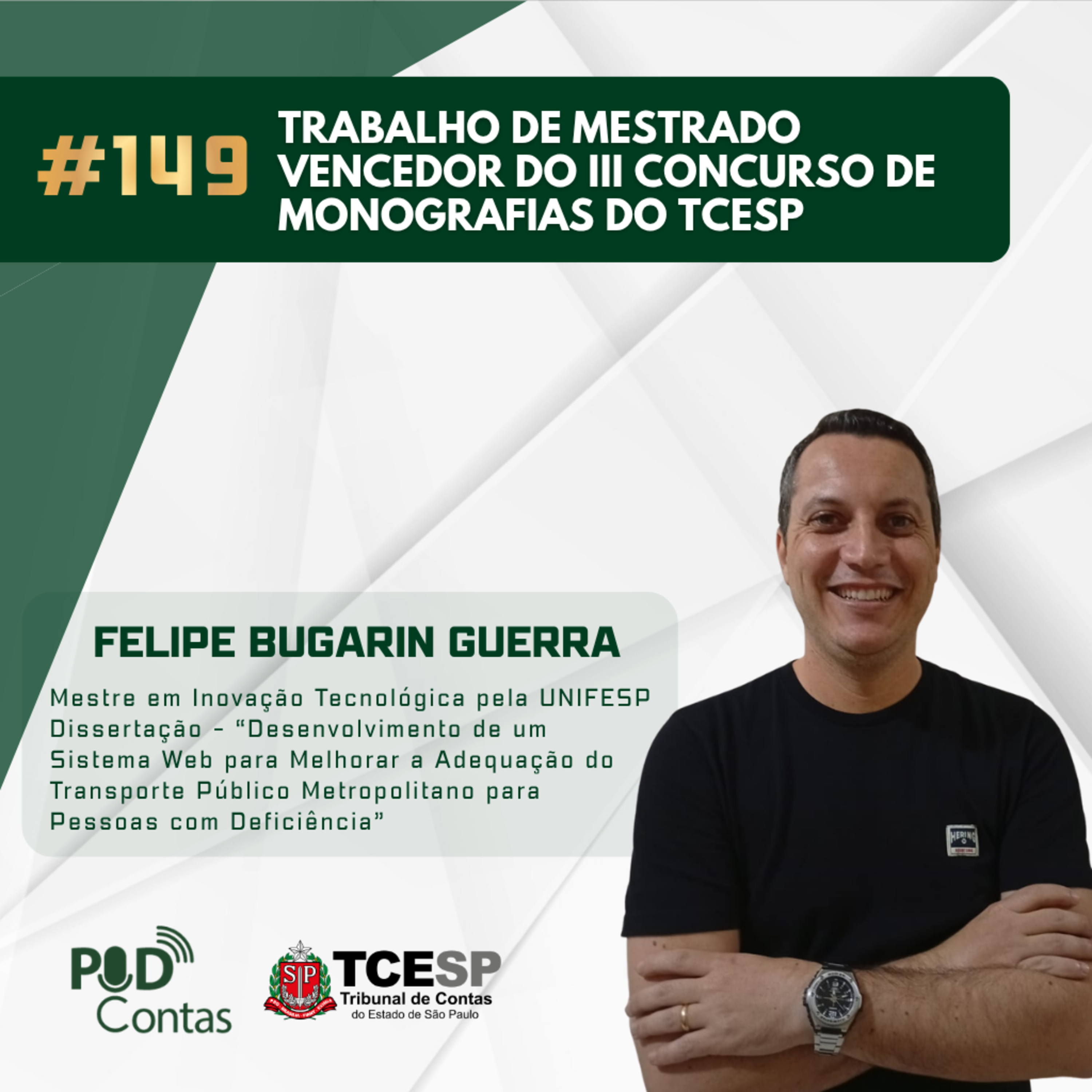 #149 Trabalho de Mestrado Vencedor do III Concurso de Monografias do TCESP com Felipe Bugarin Guerra 