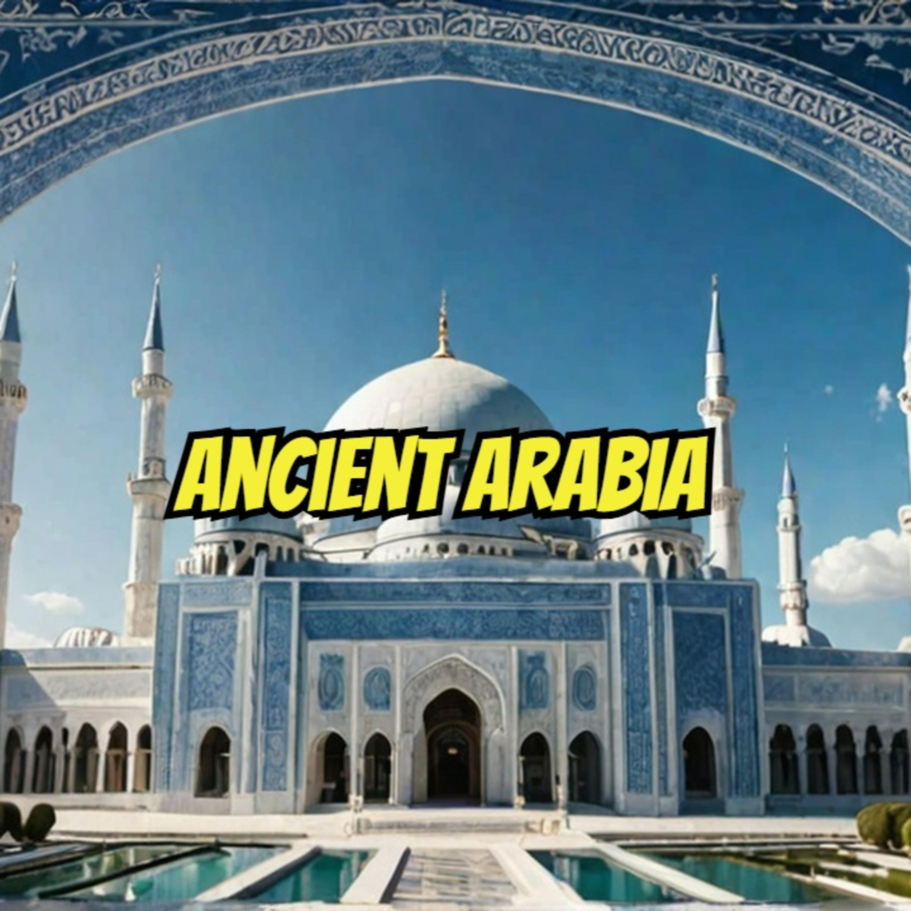 Who were the MYSTERIOUS People of Ancient Arabia (Podcast)