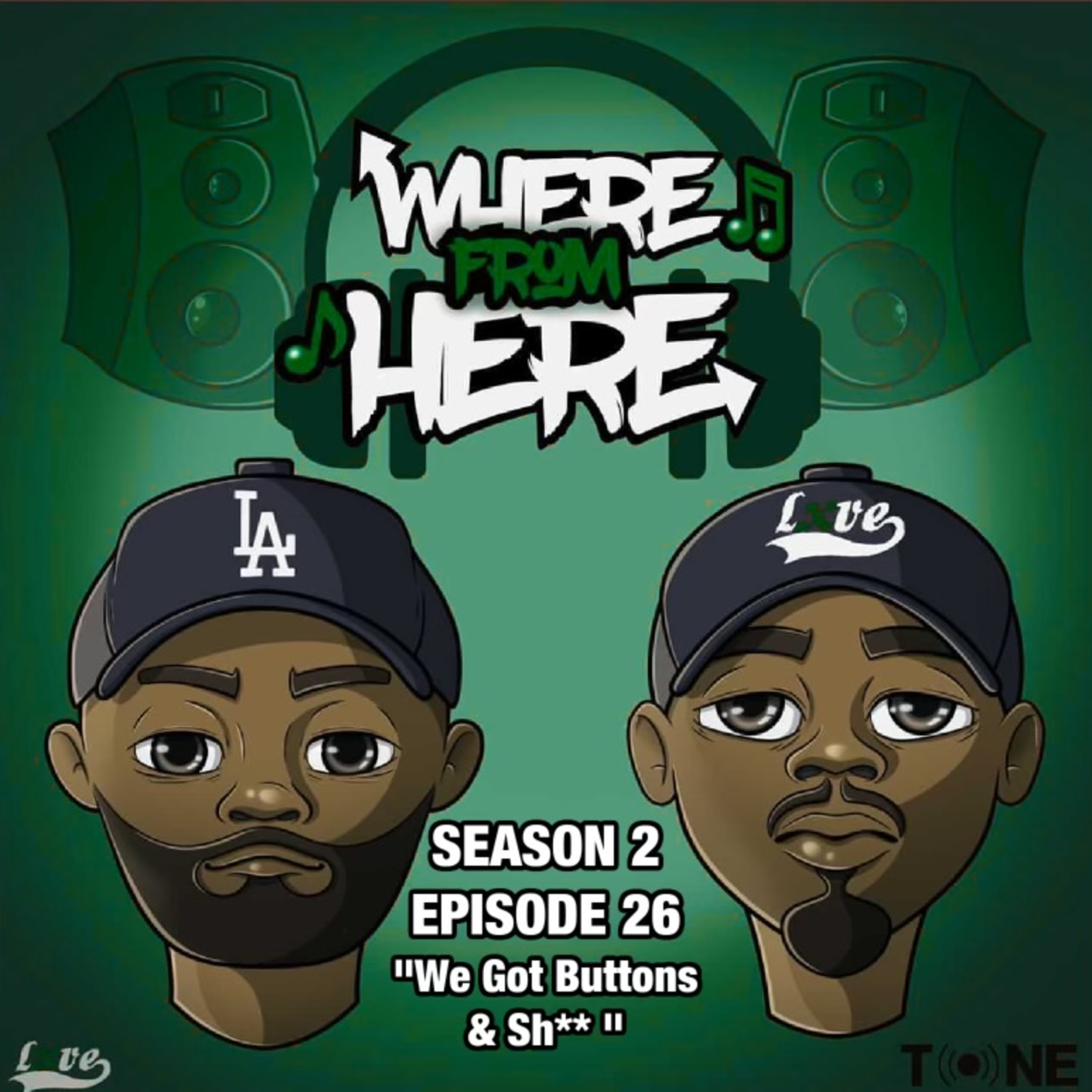 Ep. 26 - We Got Buttons & Sh**
