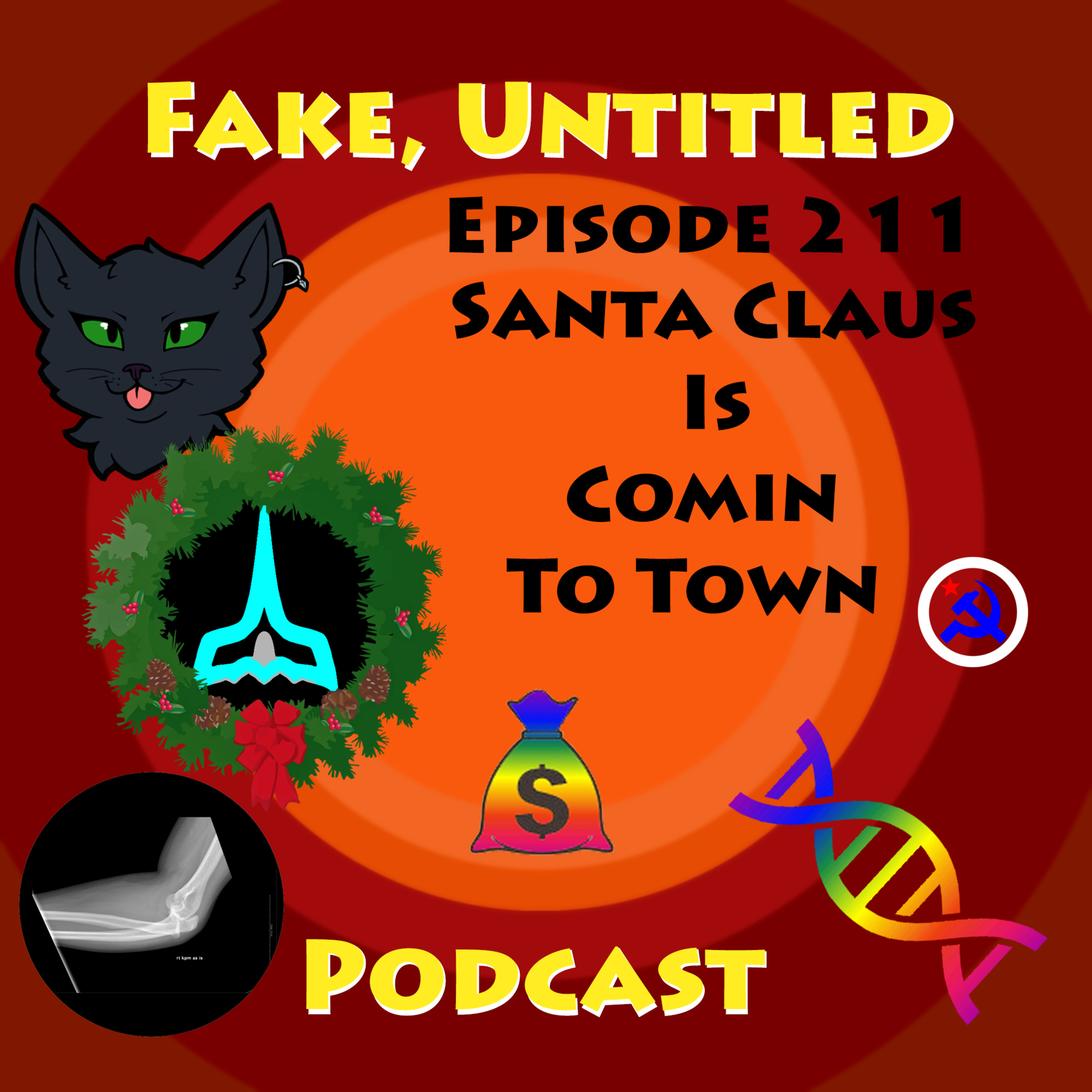 Fake, Untitled Podcast: Episode 211 - Santa Claus Is Comin To Town episode artwork