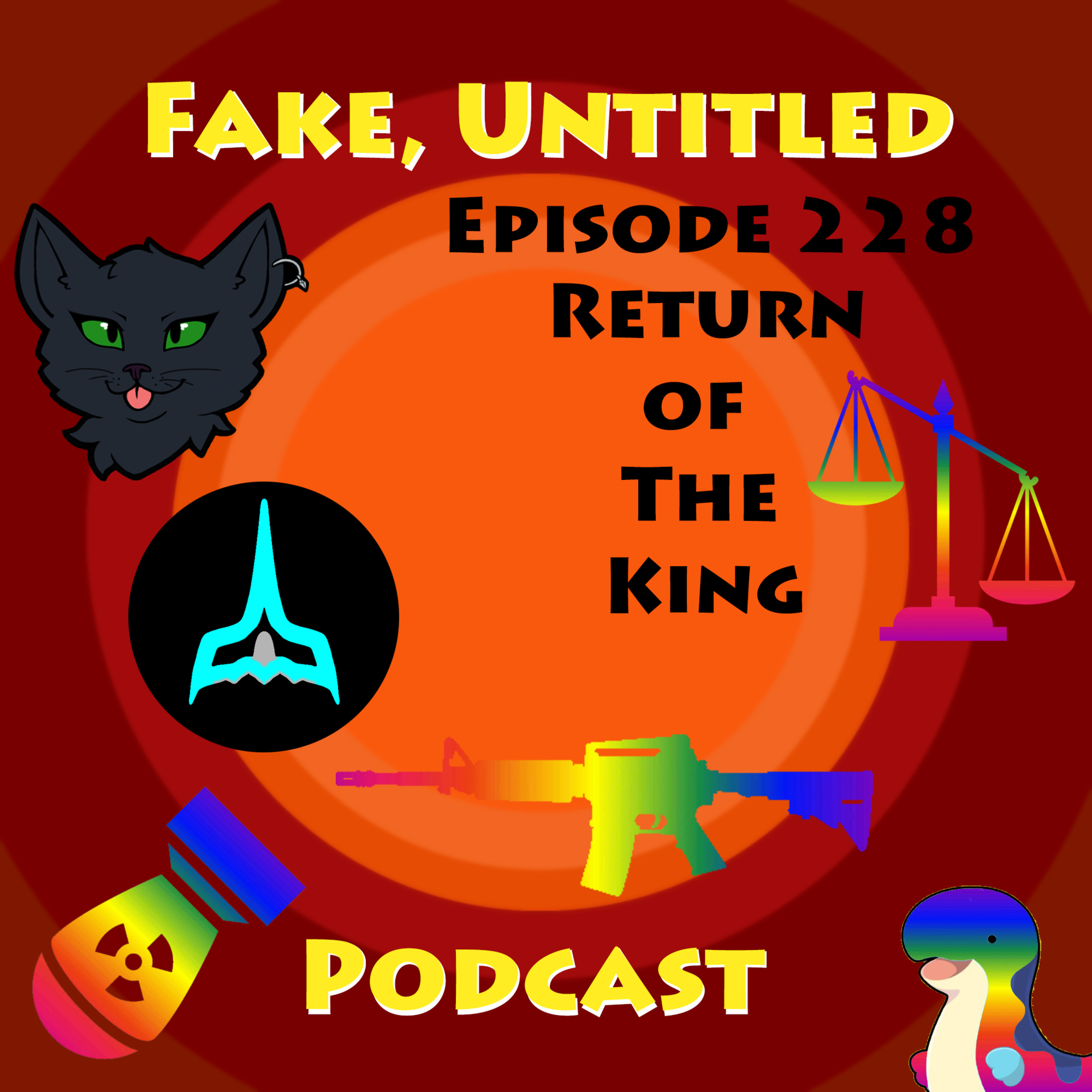 Fake, Untitled Podcast: Episode 228 - Return of The King episode artwork