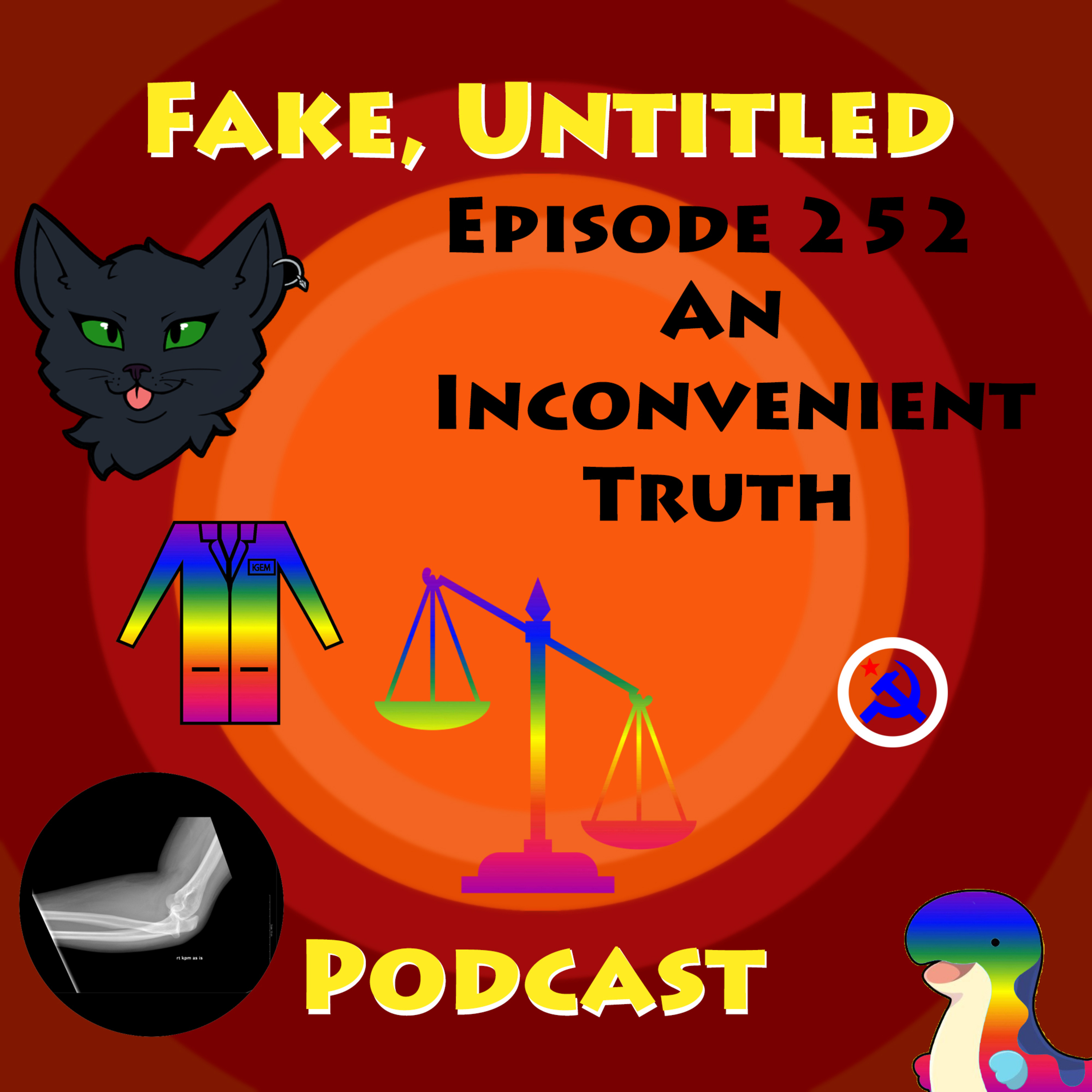 Fake, Untitled Podcast: Episode 252 - An Inconvenient Truth episode artwork