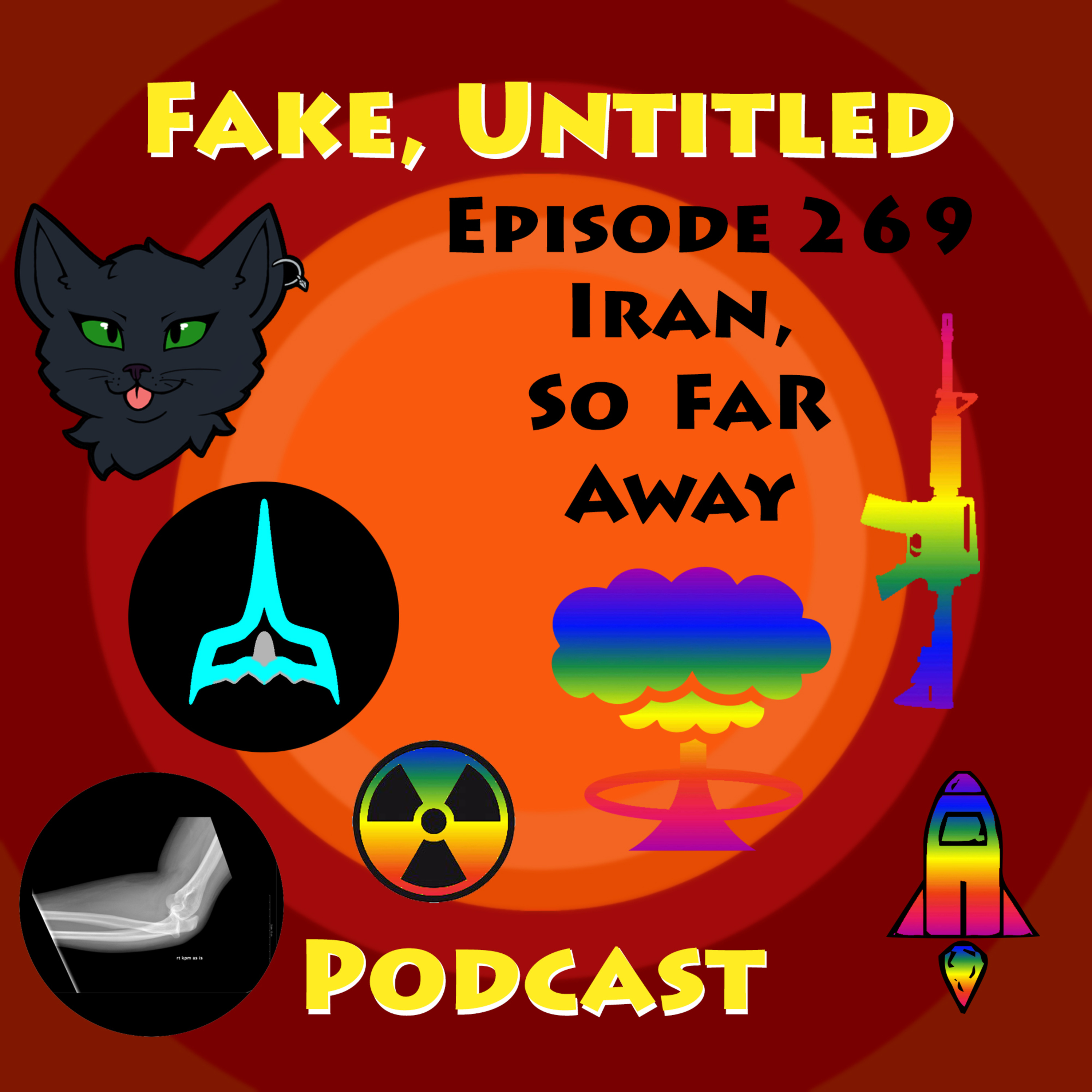 Fake, Untitled Podcast: Episode 269 - Iran, So Far Away episode artwork