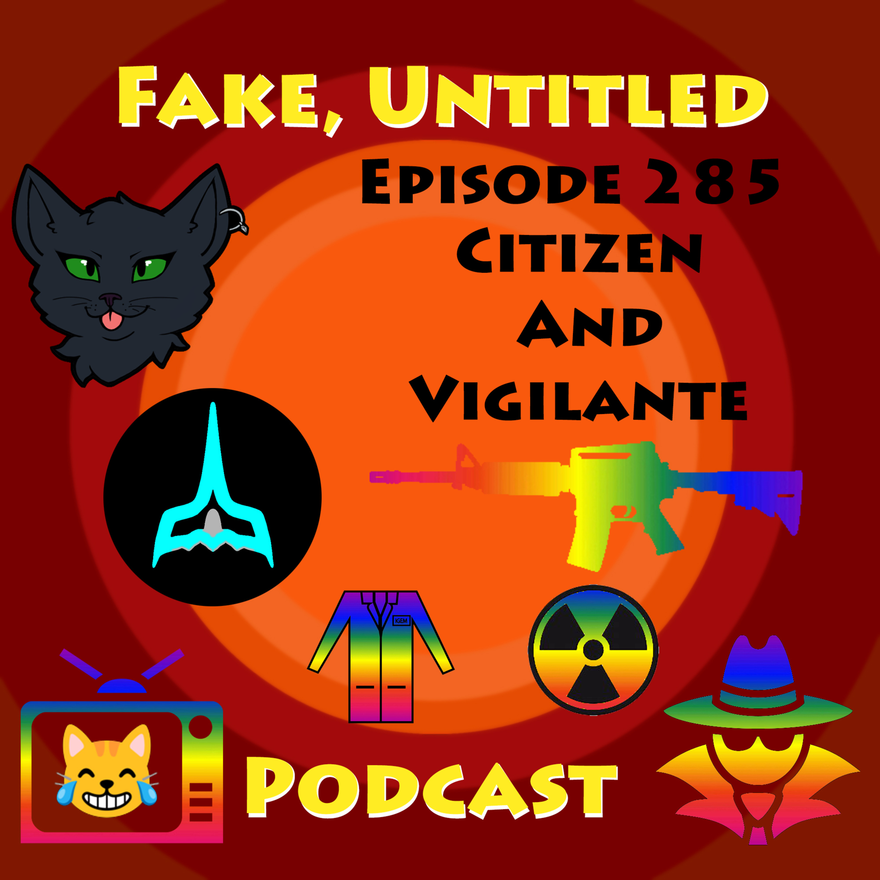 Fake, Untitled Podcast: Episode 285 - Citizen and Vigilante episode artwork