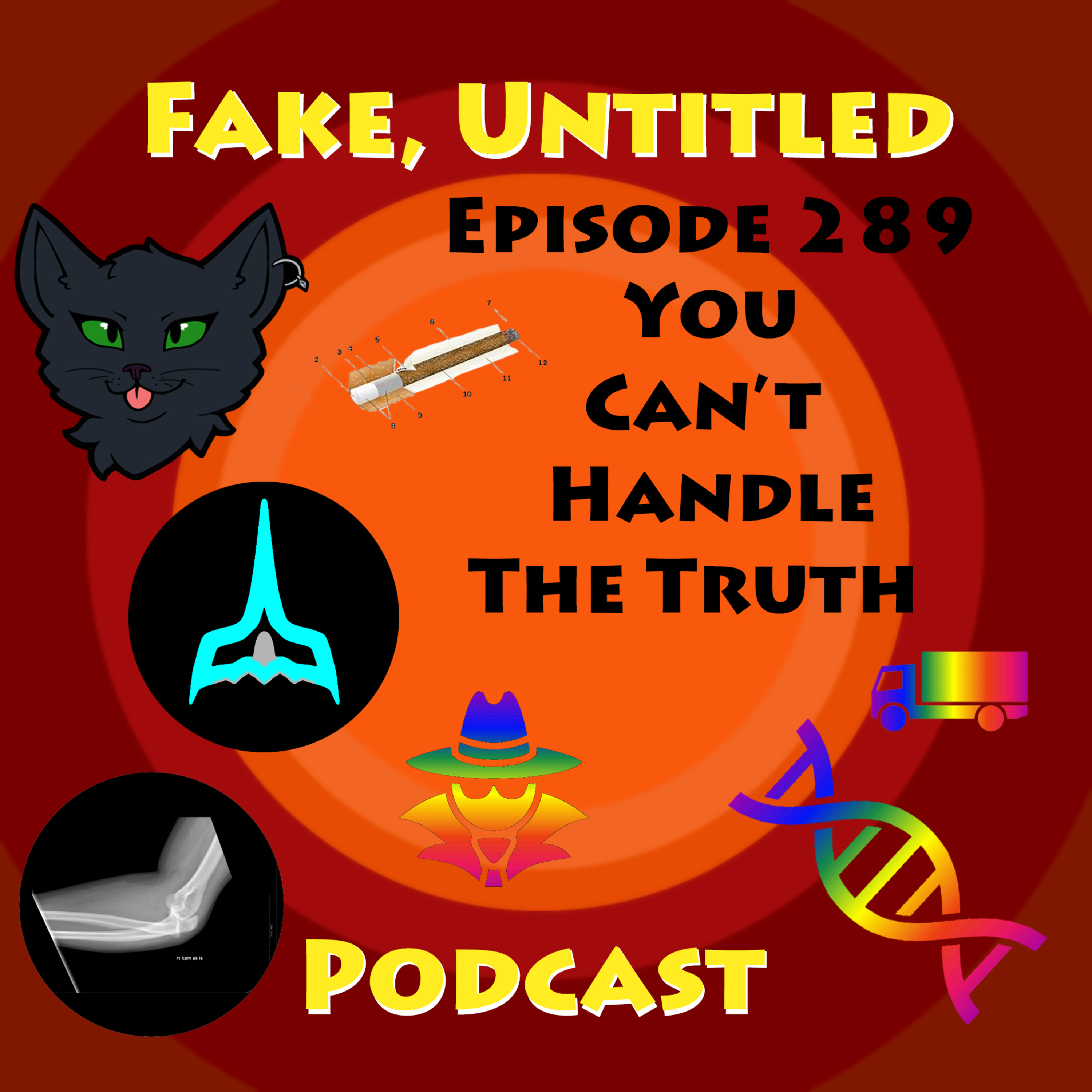 Fake, Untitled Podcast: Episode 289 - You Can't Handle The Truth episode artwork