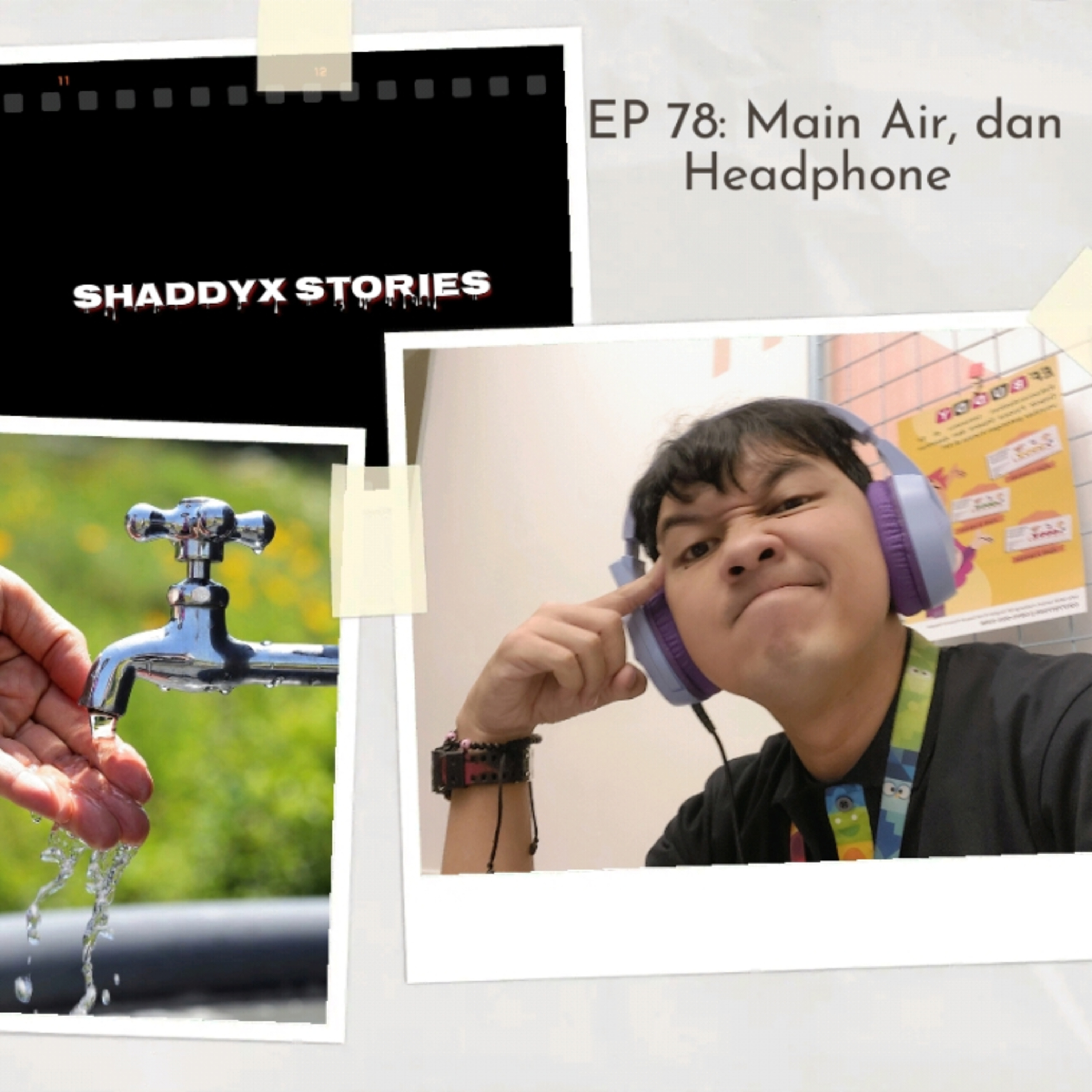 EP 78: Main Air, dan Headphone