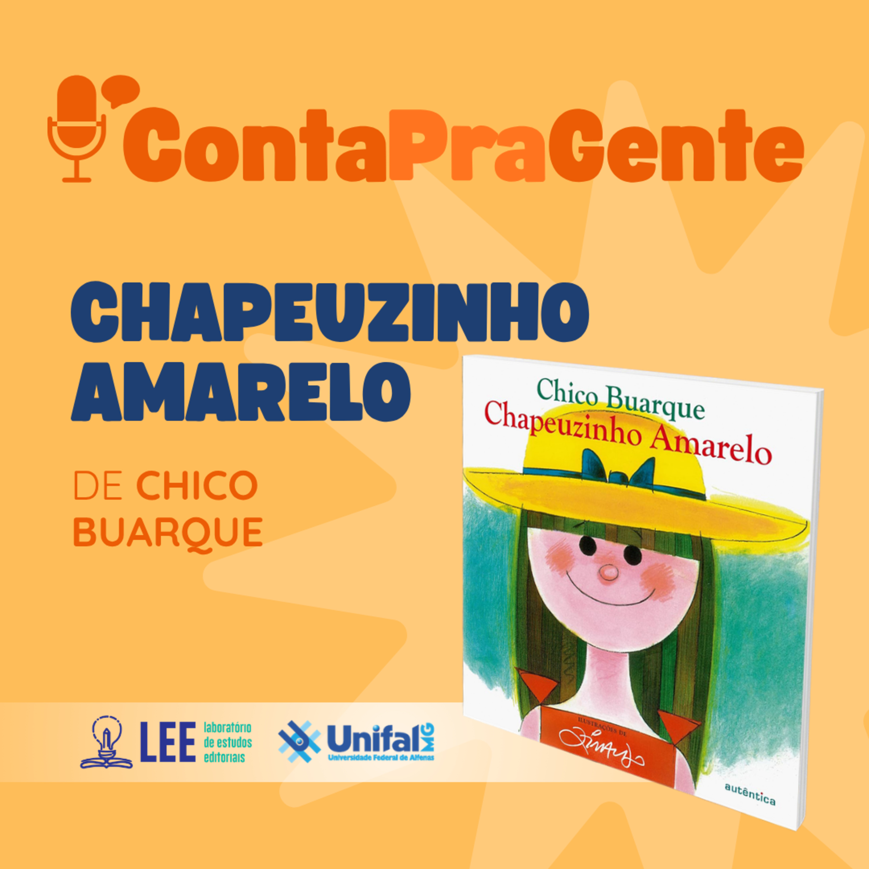 Conta pra gente: conheça a obra Chapeuzinho Amarelo, de Chico Buarque, que ensina crianças a enfrentar os medos com imaginação episode artwork