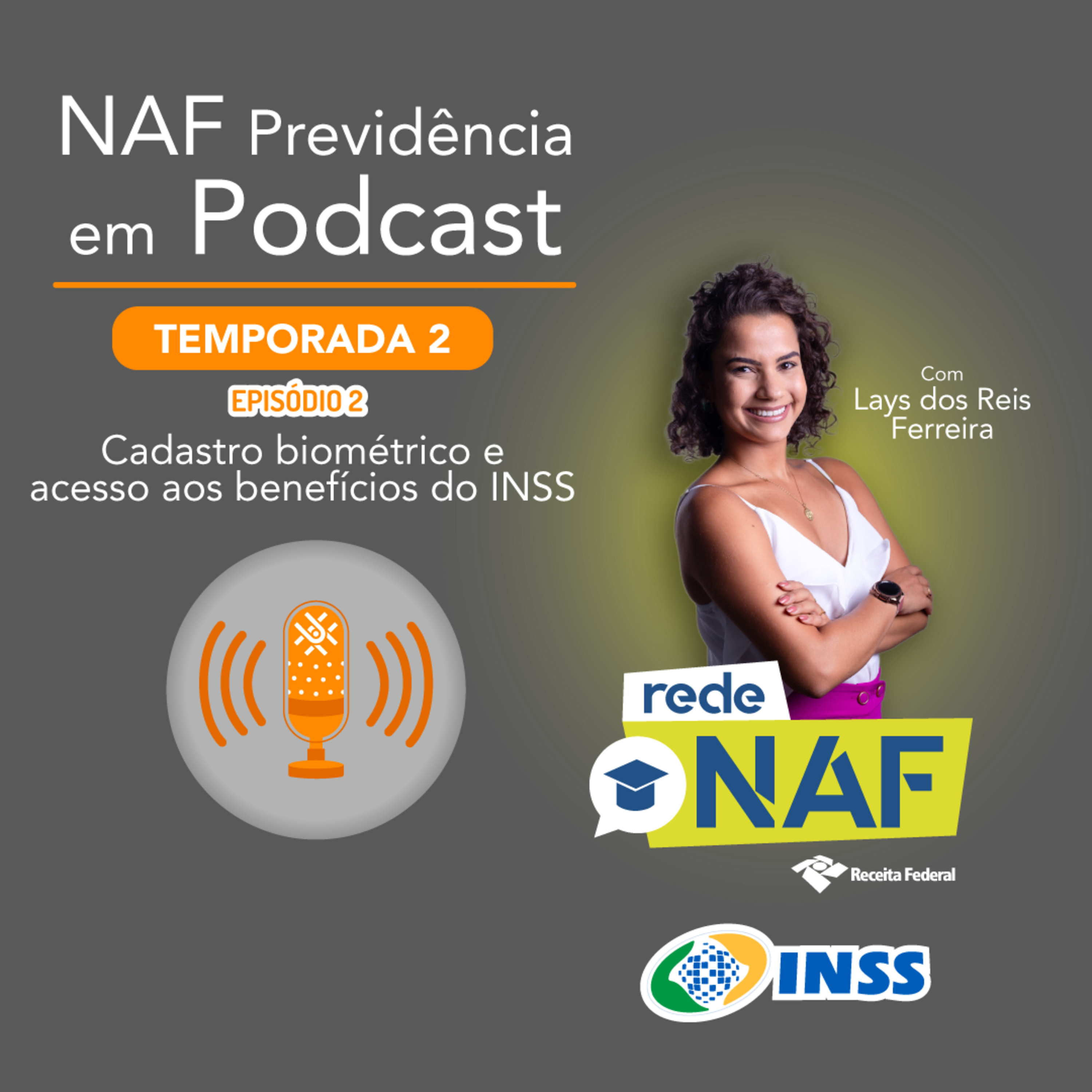 NAF Previdência em Podcast: exigência do cadastro biométrico para solicitações benefícios no INSS – Por Lays dos Reis Ferreira episode artwork