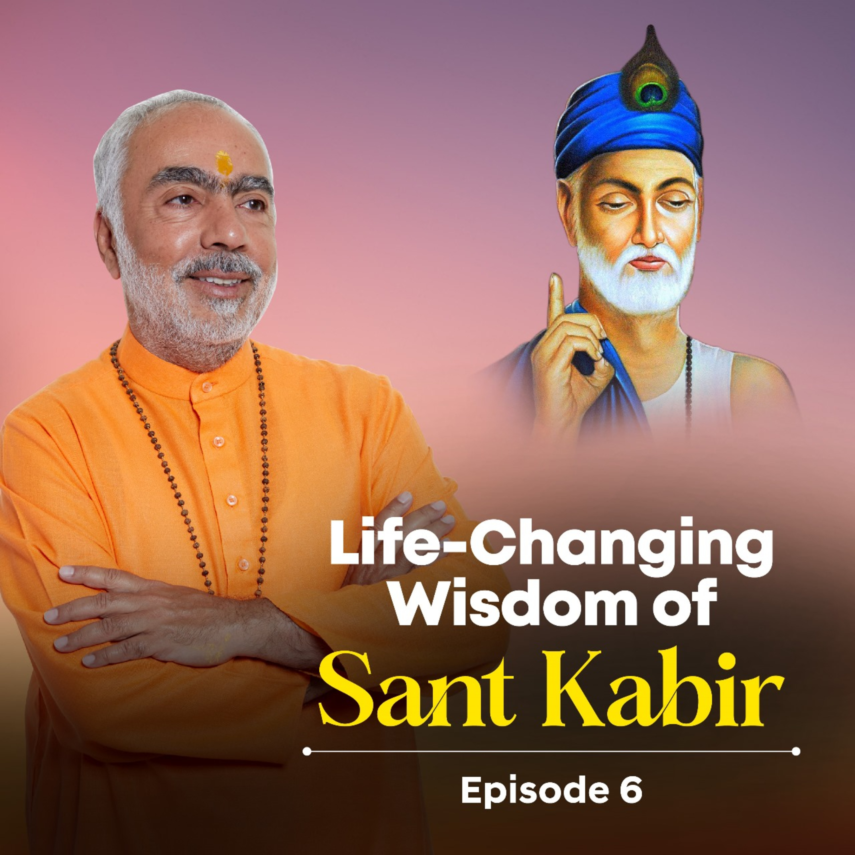 Four paths to divine truth | Life-Changing Wisdom of Sant Kabir Episode 6 explained by Swami Swaroopananda