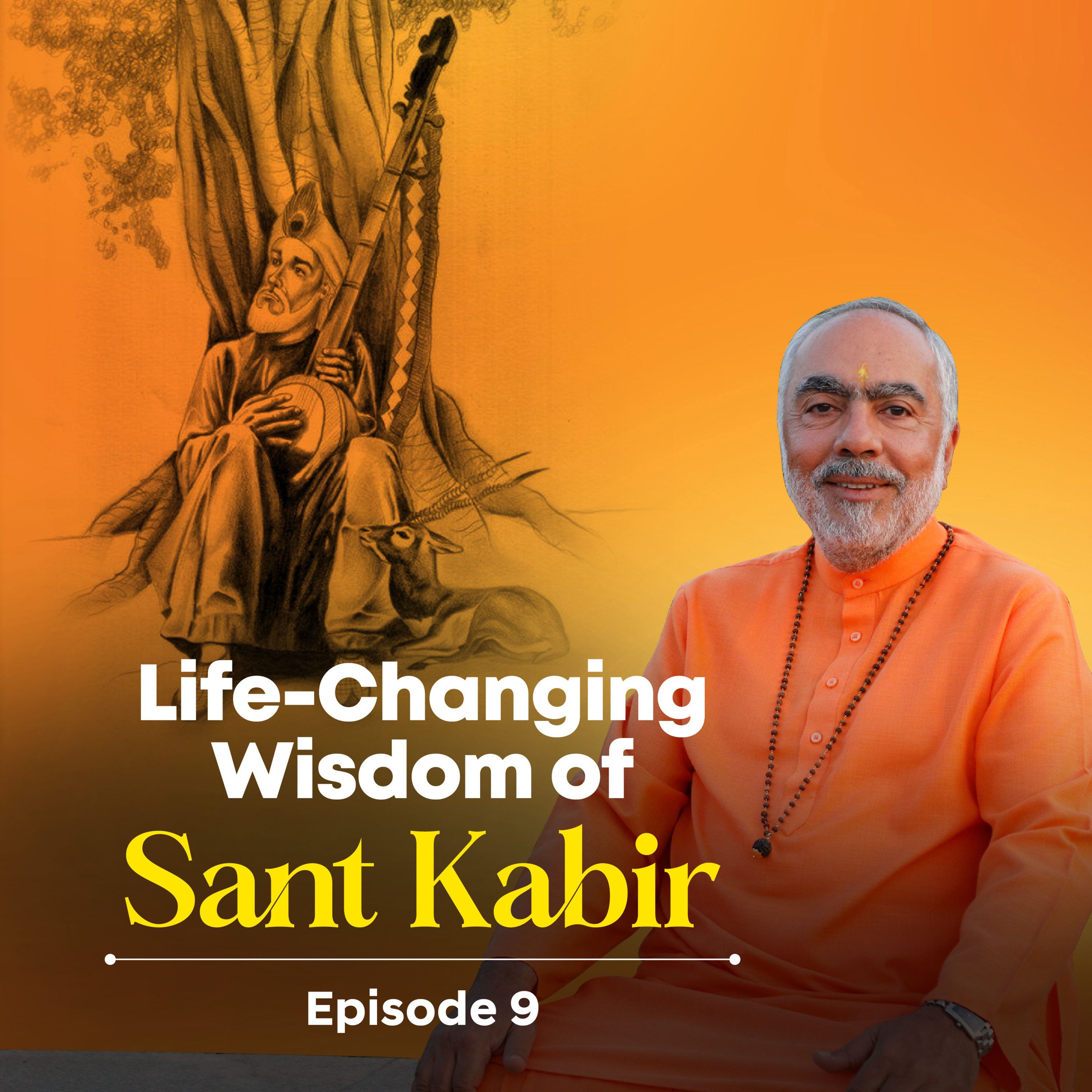 Who is Sant Kabirdas? | Life-Changing Wisdom of Sant Kabir Episode 9 explained by Swami Swaroopananda