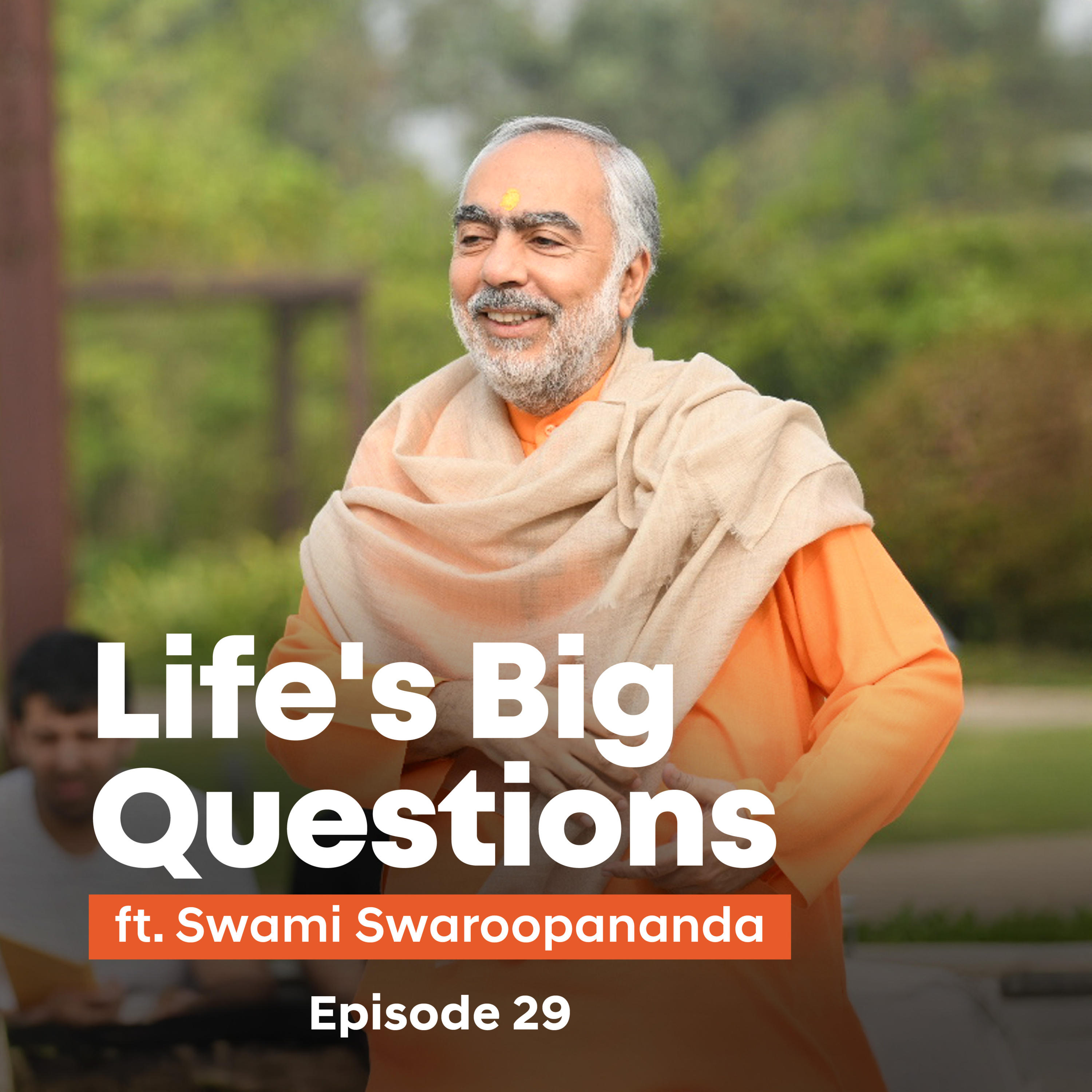 Why Can’t We Find Freedom? | Life's Big Questions answered by Swami Swaroopananda | Episode 29