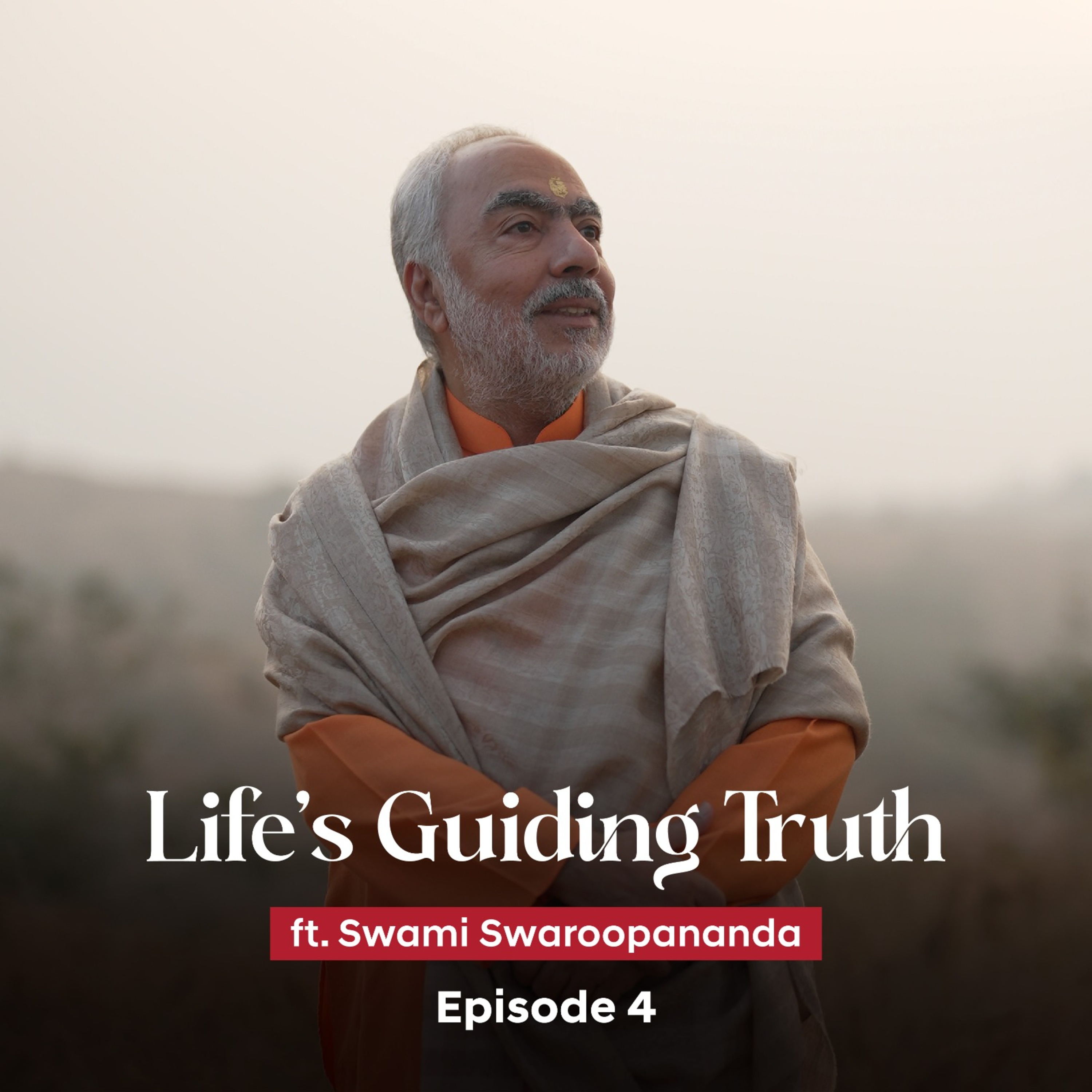 Devotion: Key to Liberation | Life’s Guiding Truths | Episode 4