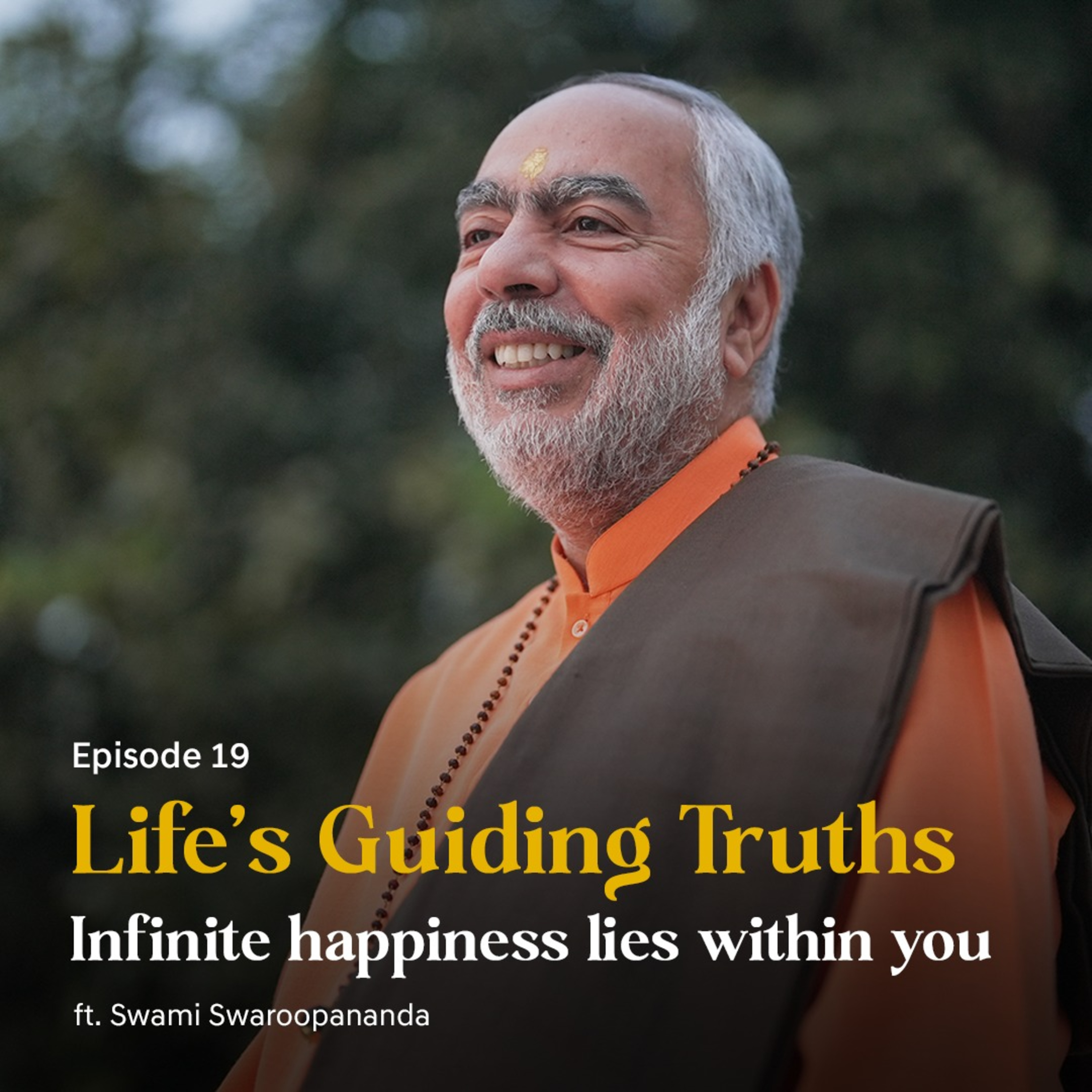 Infinite Happiness Lies Within You | Life’s Guiding Truths | Episode 19