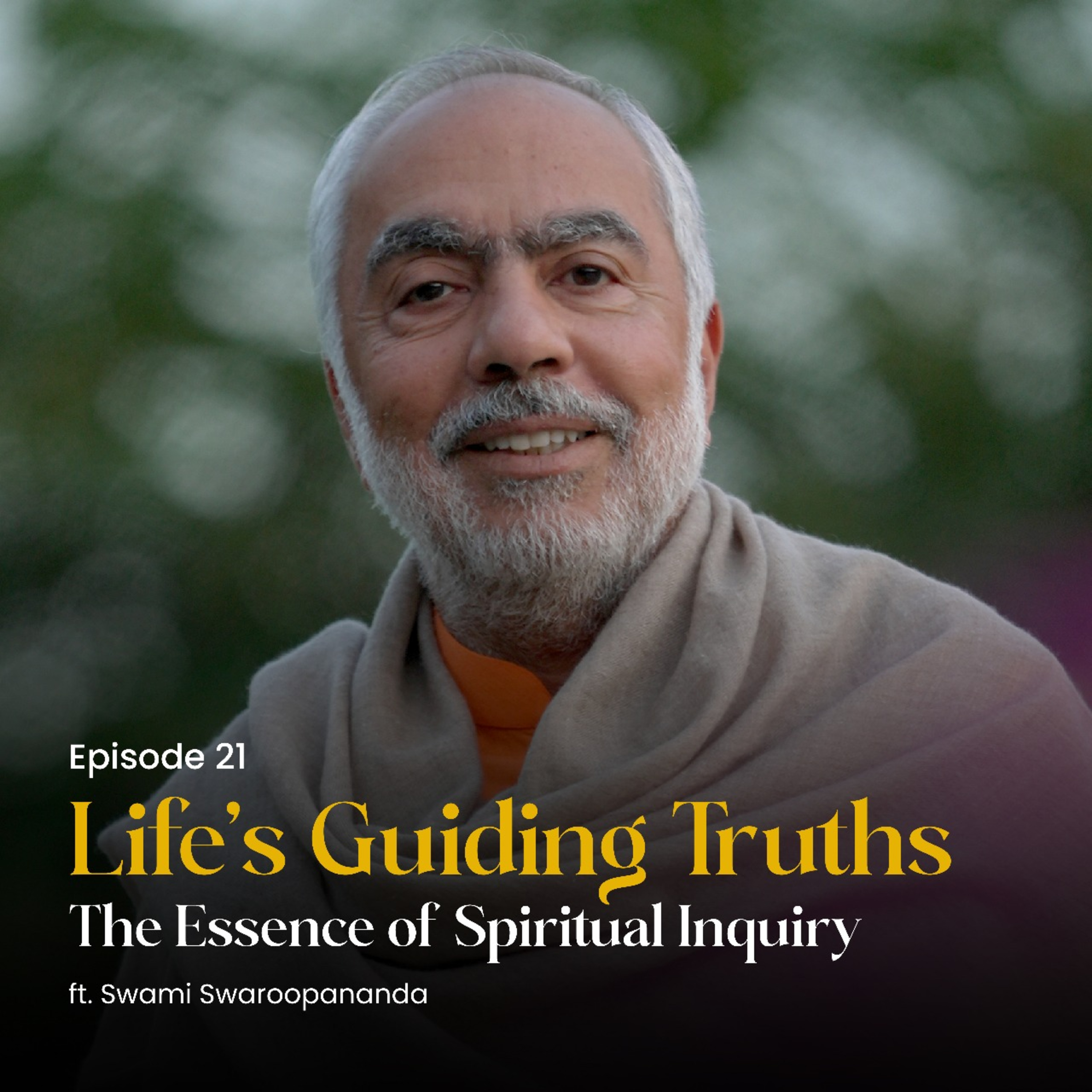 The Essence of Spiritual Inquiry | Life’s Guiding Truths | Episode 21