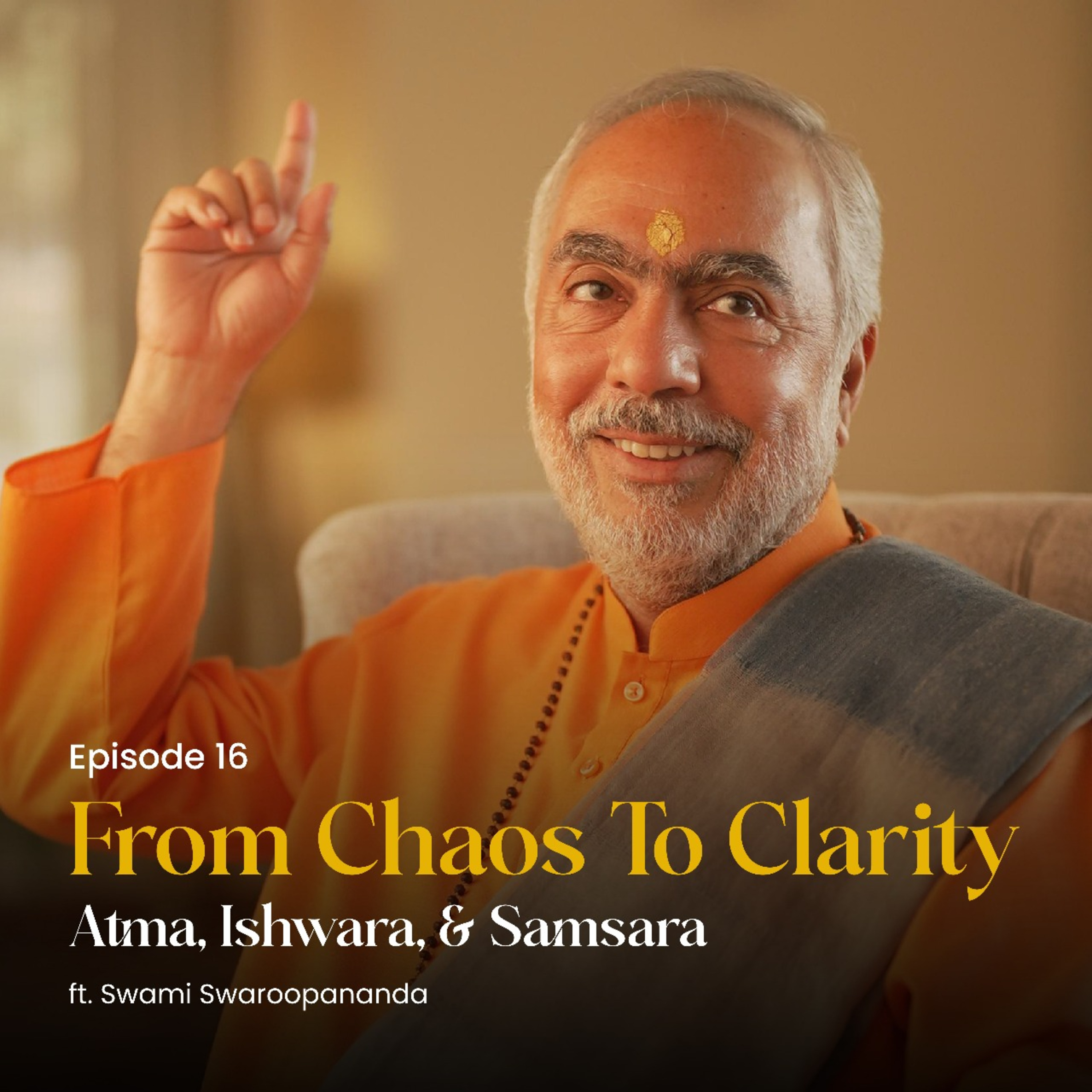 Atma, Ishwara, & Samsara | From Chaos To Clarity | Episode 16  episode artwork