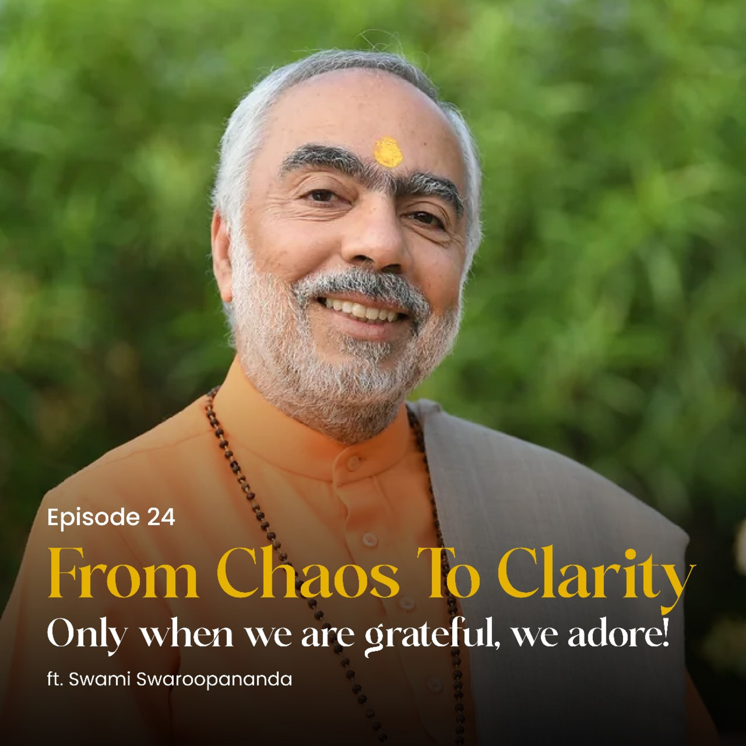 Only when we are grateful, we adore! | From Chaos To Clarity | Episode 24 episode artwork