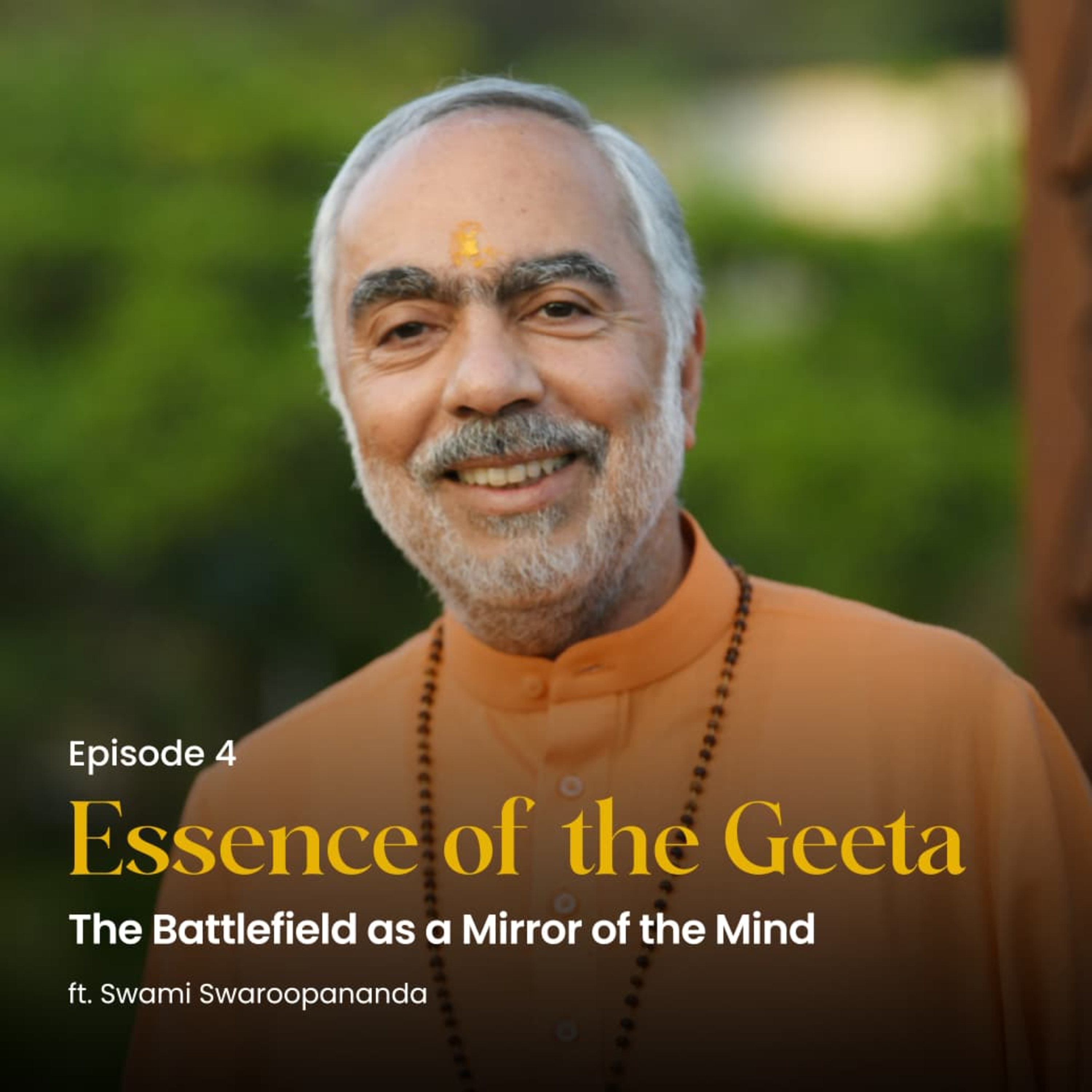The Battlefield as a Mirror of the Mind | Essence of the Geeta | Episode 4