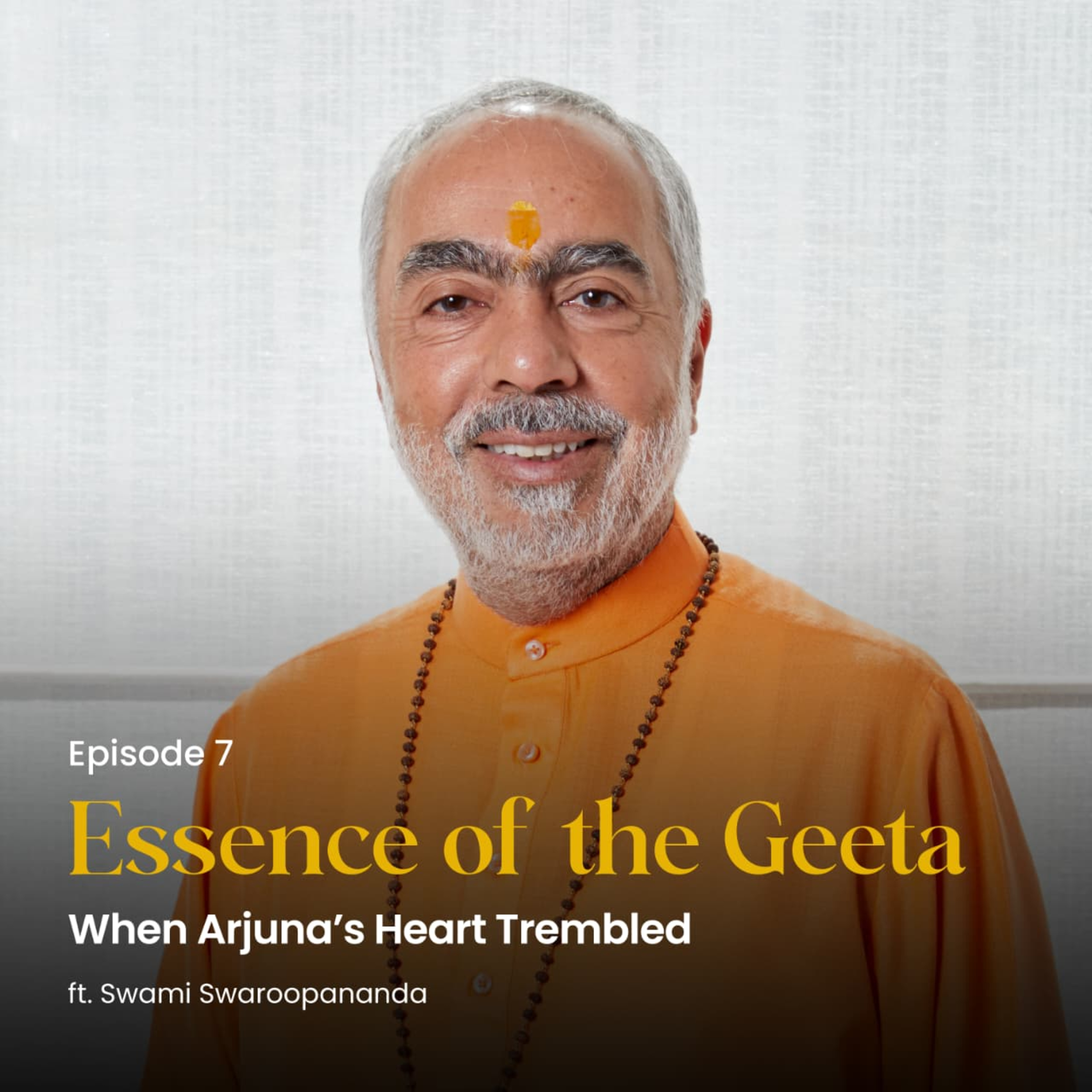 When Arjuna’s Heart Trembled | Essence of the Geeta | Episode 7  episode artwork