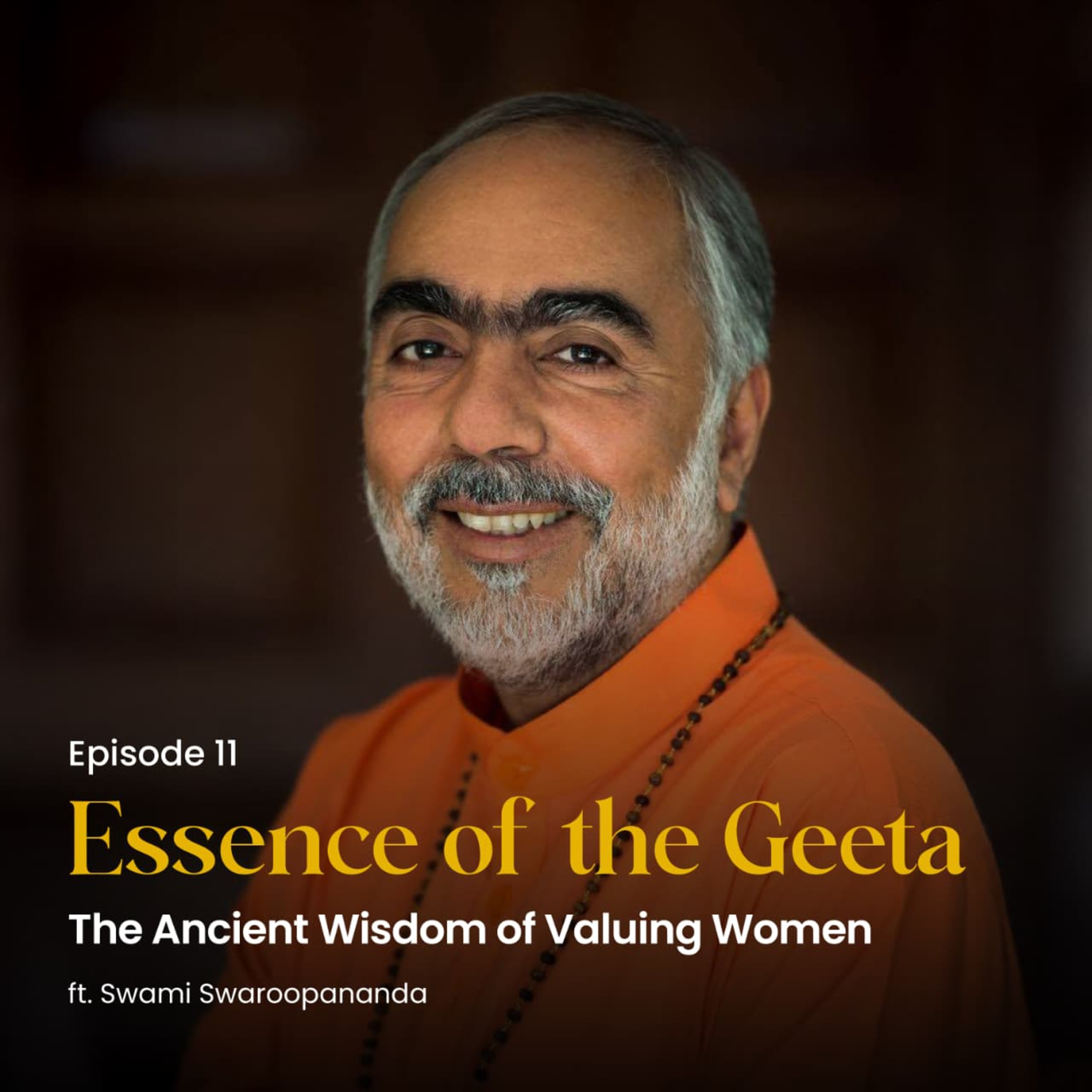 The Ancient Wisdom of Valuing Women | Essence of the Geeta | Episode 11