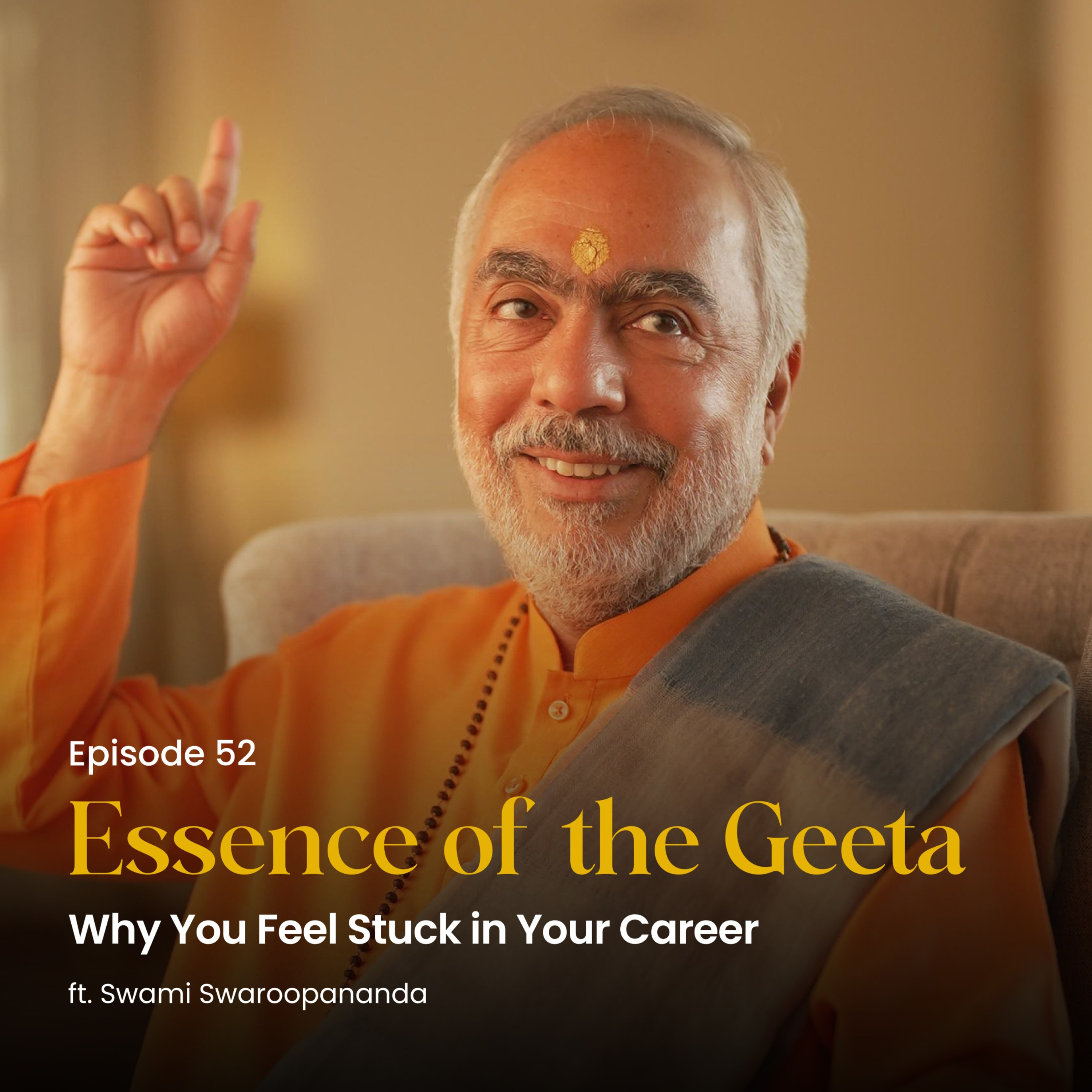 Why You Feel Stuck in Your Career | Essence of the Geeta | Episode 52 episode artwork