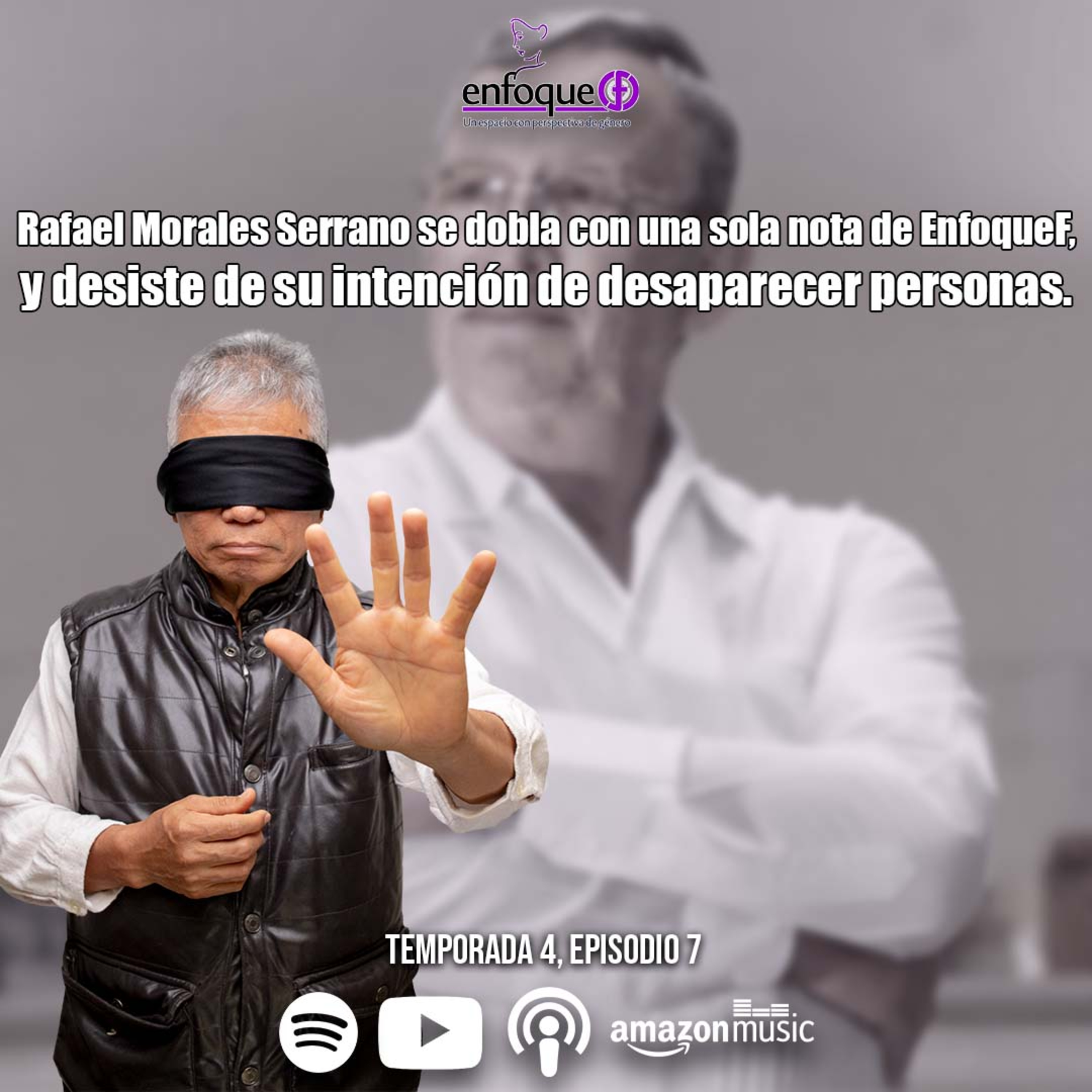 Rafael Morales Serrano se dobla con una sola nota de EnfoqueF, y desiste de su intención de desaparecer personas. episode artwork