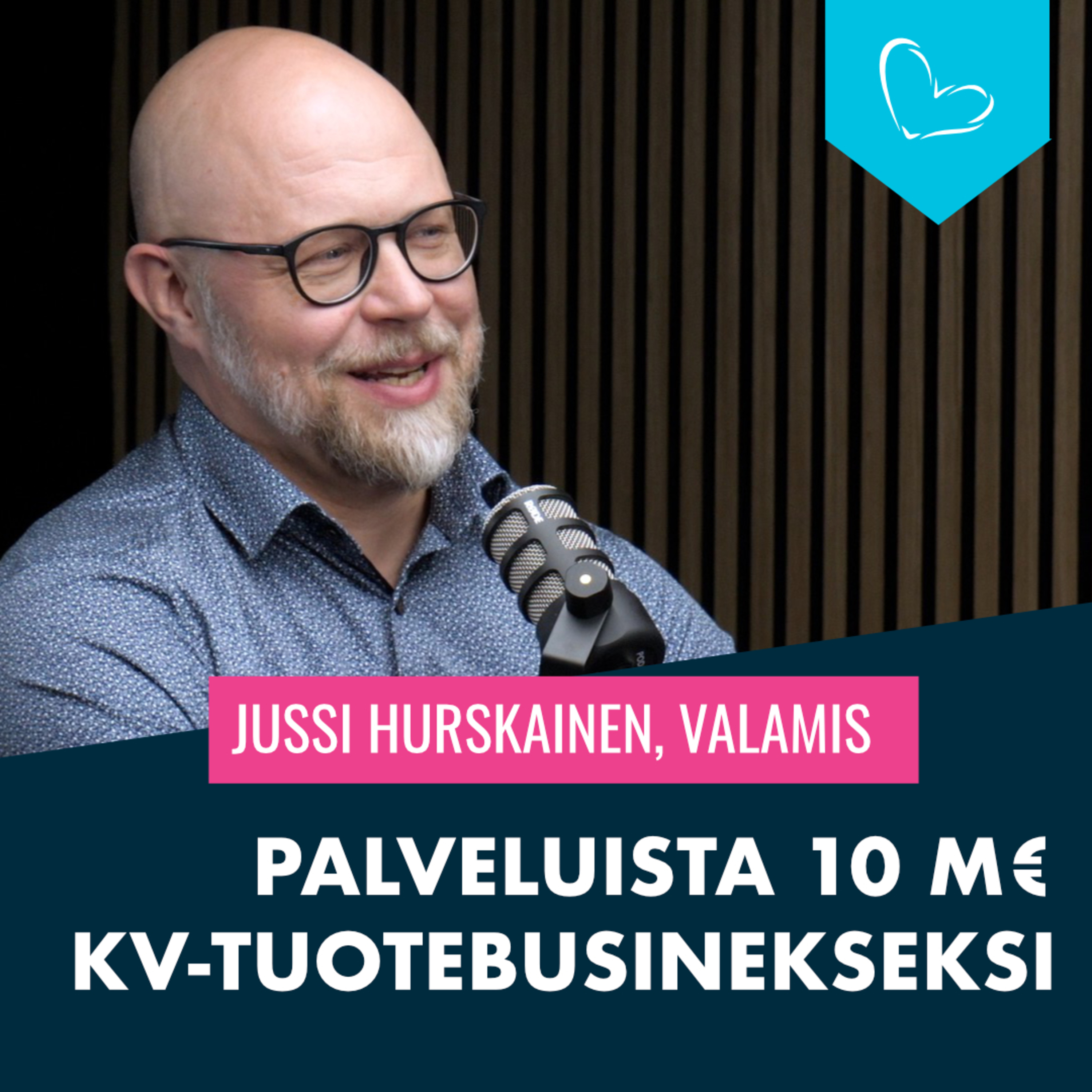 Palveluista 10 M€ kv-tuotebusinekseksi. Vieraana Jussi Hurskainen, Valamis Group Palveluista 10 M€ kv-tuotebusinekseksi. Vieraana Jussi Hurskainen, Valamis Group
