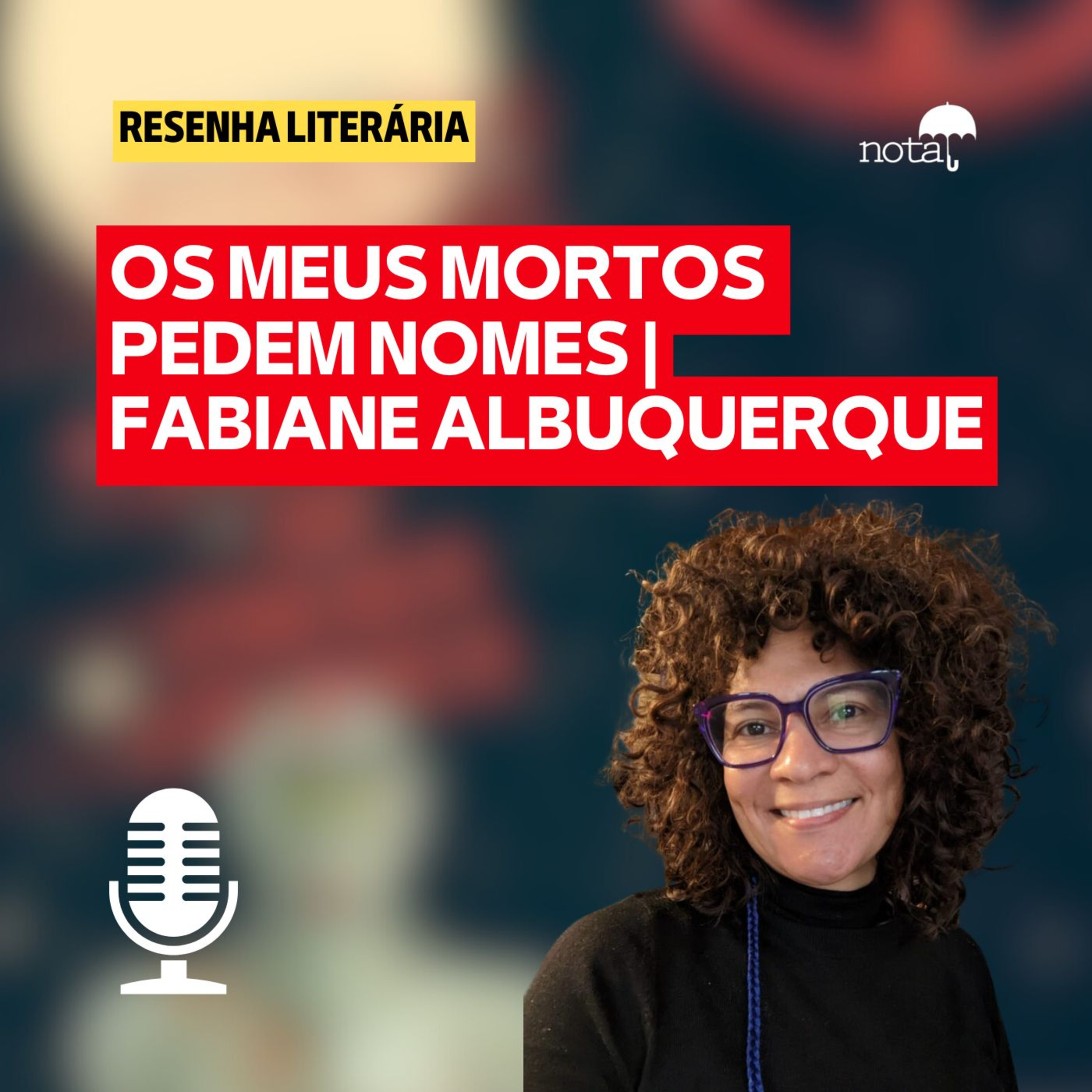 OS MEUS MORTOS PEDEM NOMES | FABIANE ALBUQUERQUE episode artwork