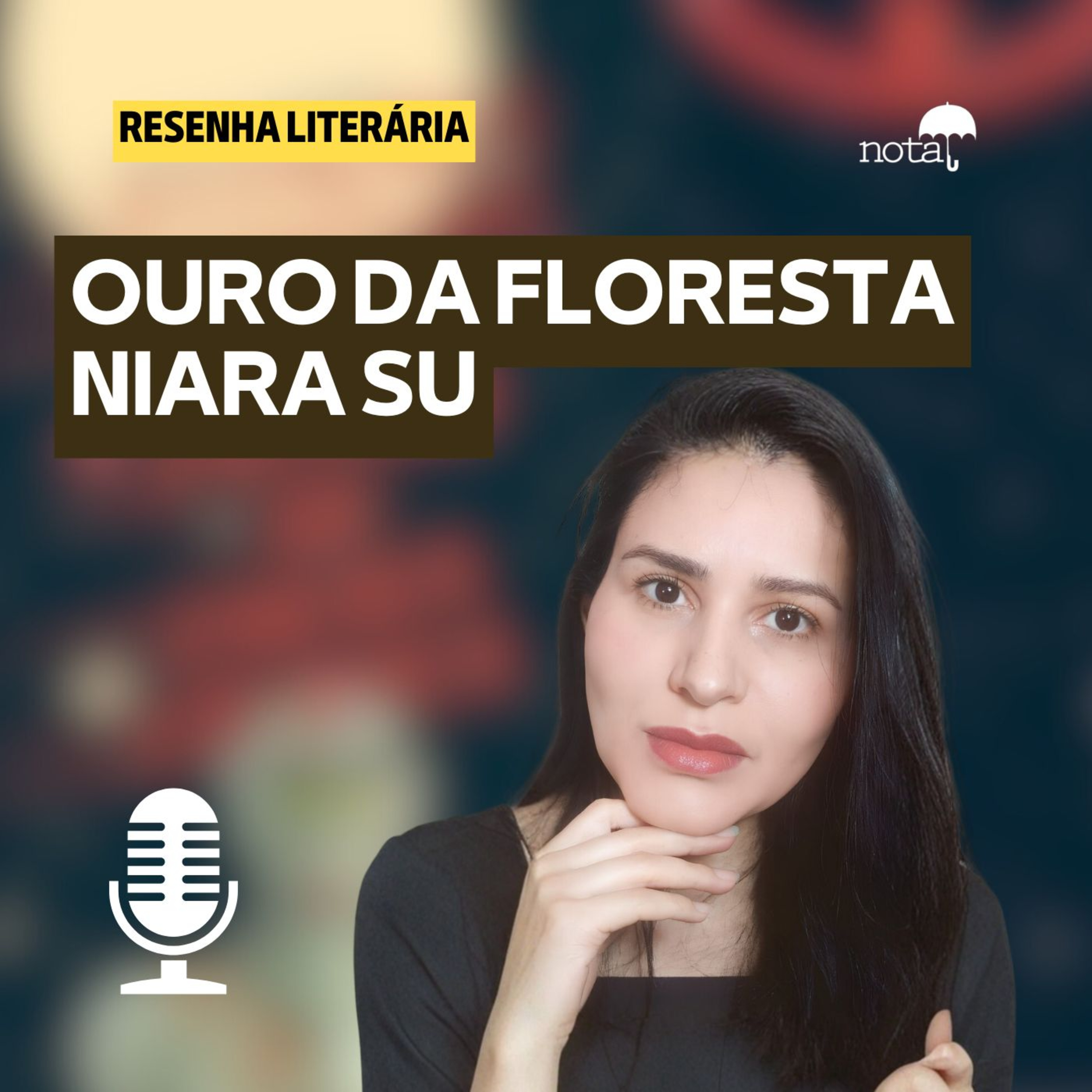 OURO DA FLORESTA | NIARA SU episode artwork