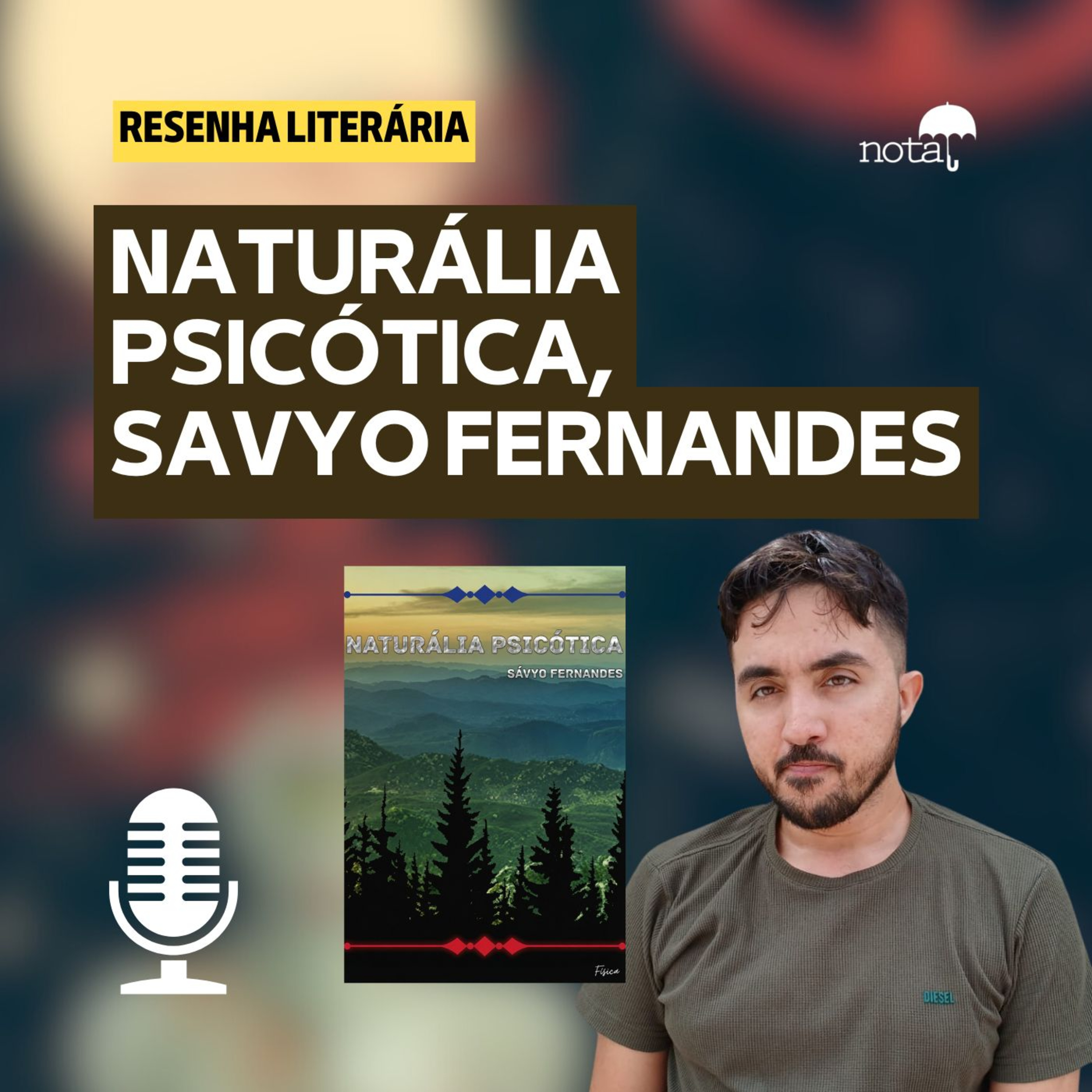NATURÁLIA PSICÓTICA | SAVYO FERNANDES episode artwork