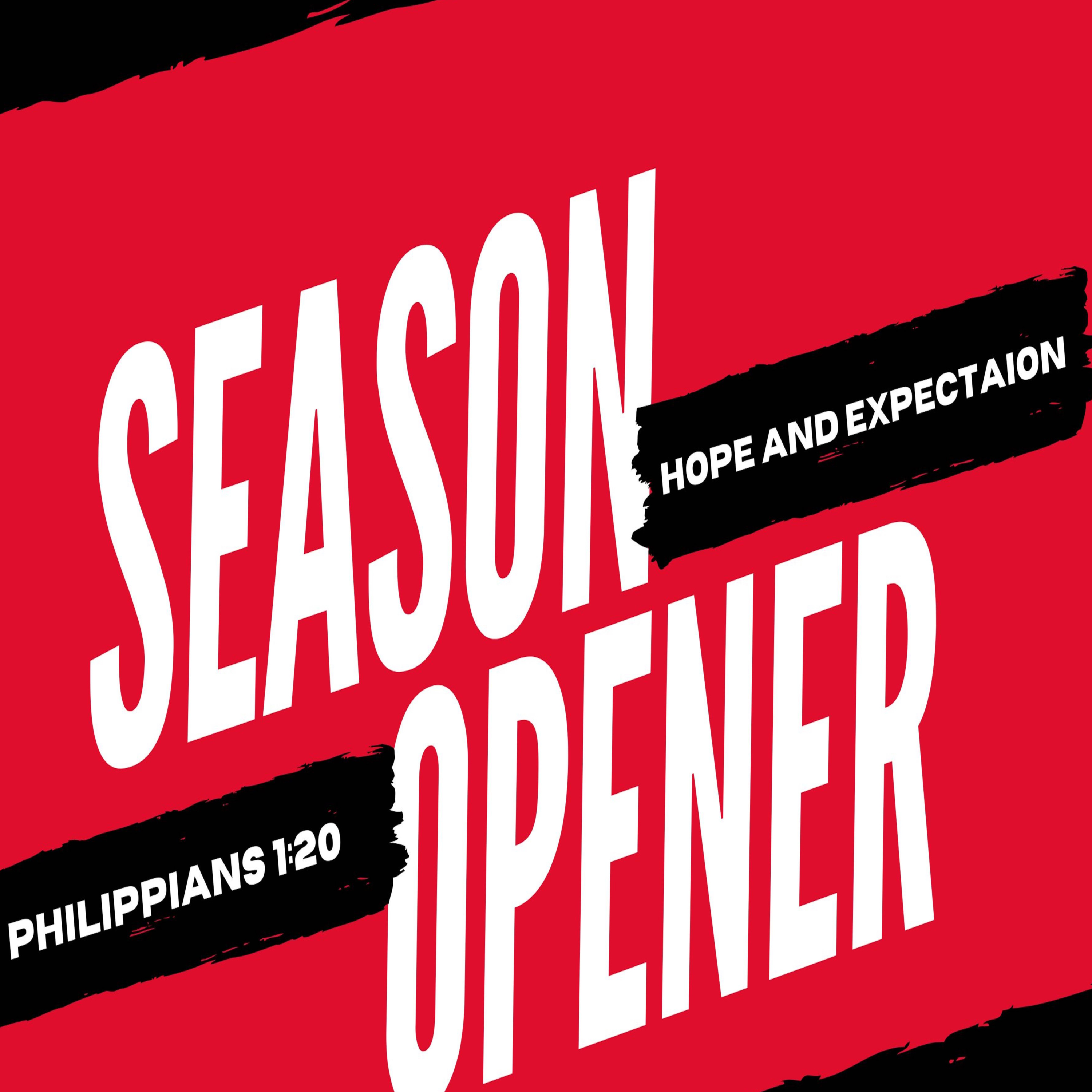 Season Opener: "Hopeful Expectation" (Philippians 1:20) episode artwork