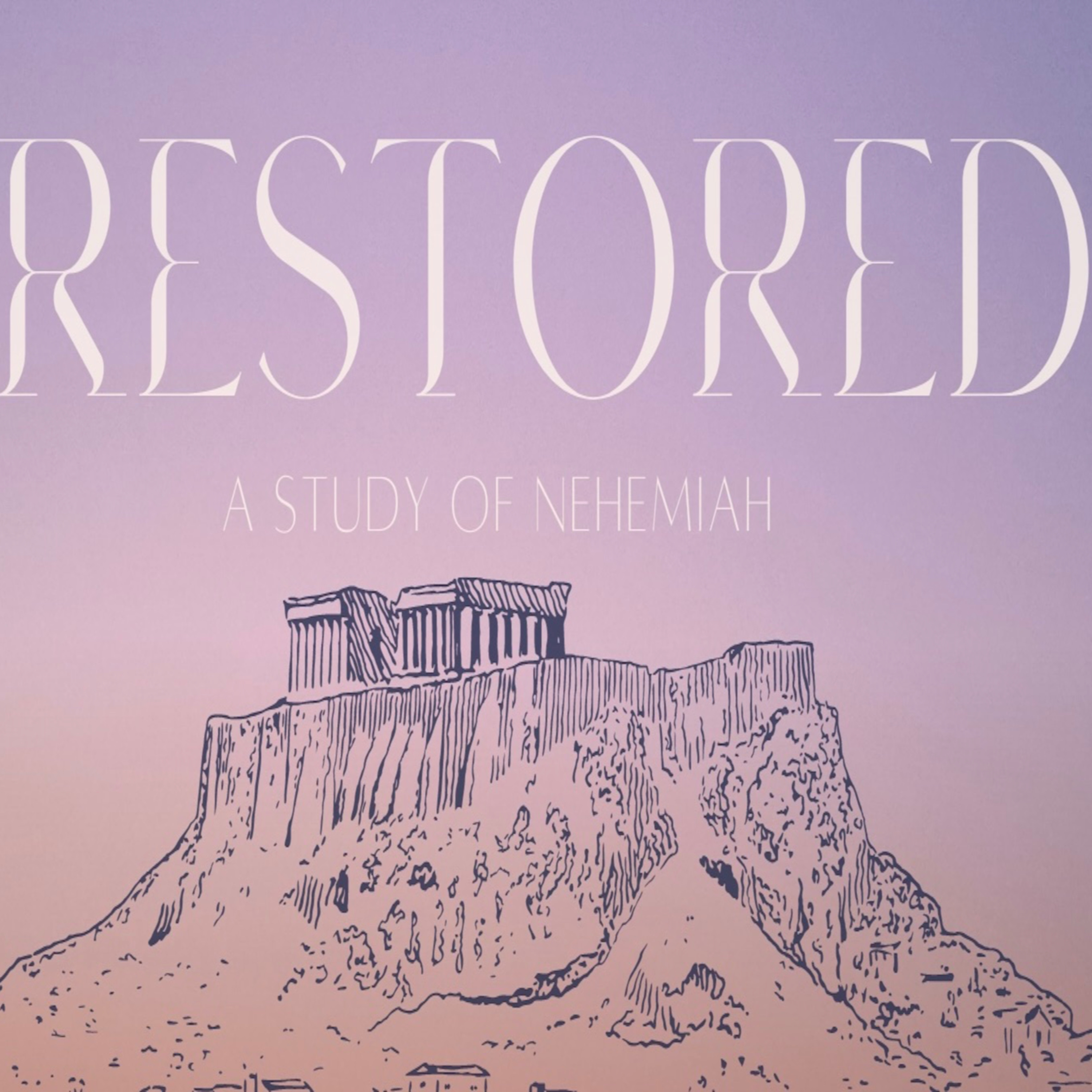 Restored: "The Way We Work" (Nehemiah 3:1-32) episode artwork