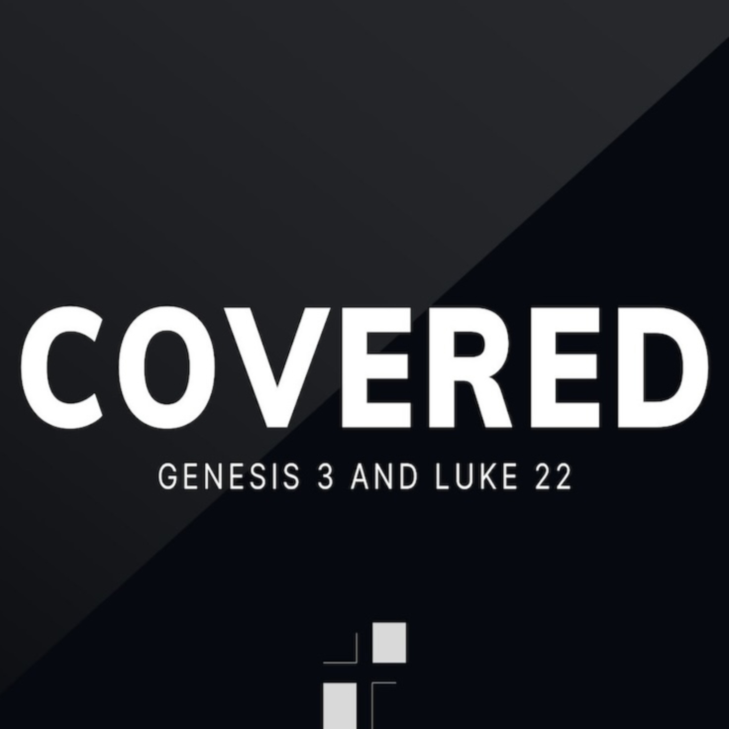 Covered (Genesis 3 and Luke 22) episode artwork
