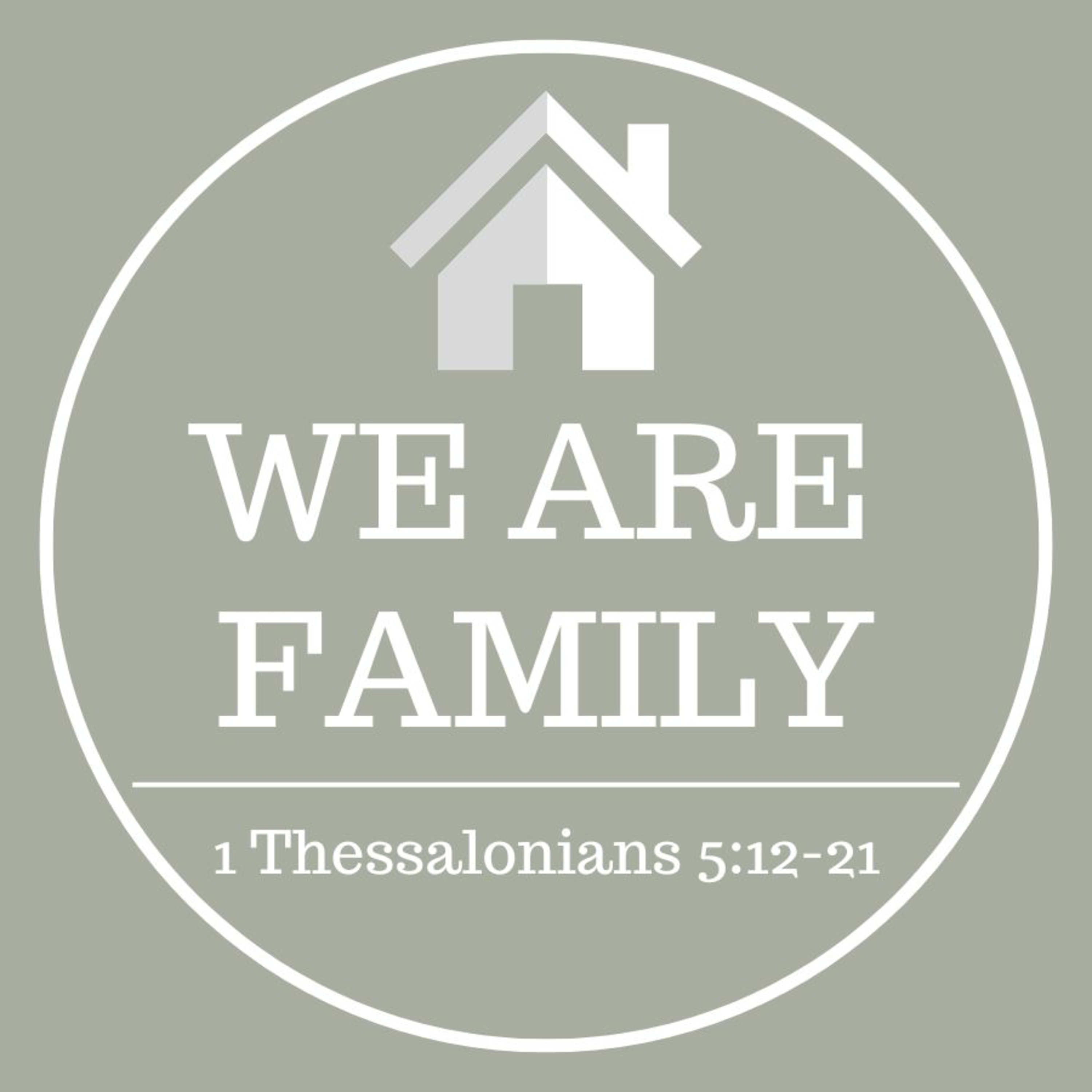 We Are Family (1 Thessalonians 5:12-21) episode artwork