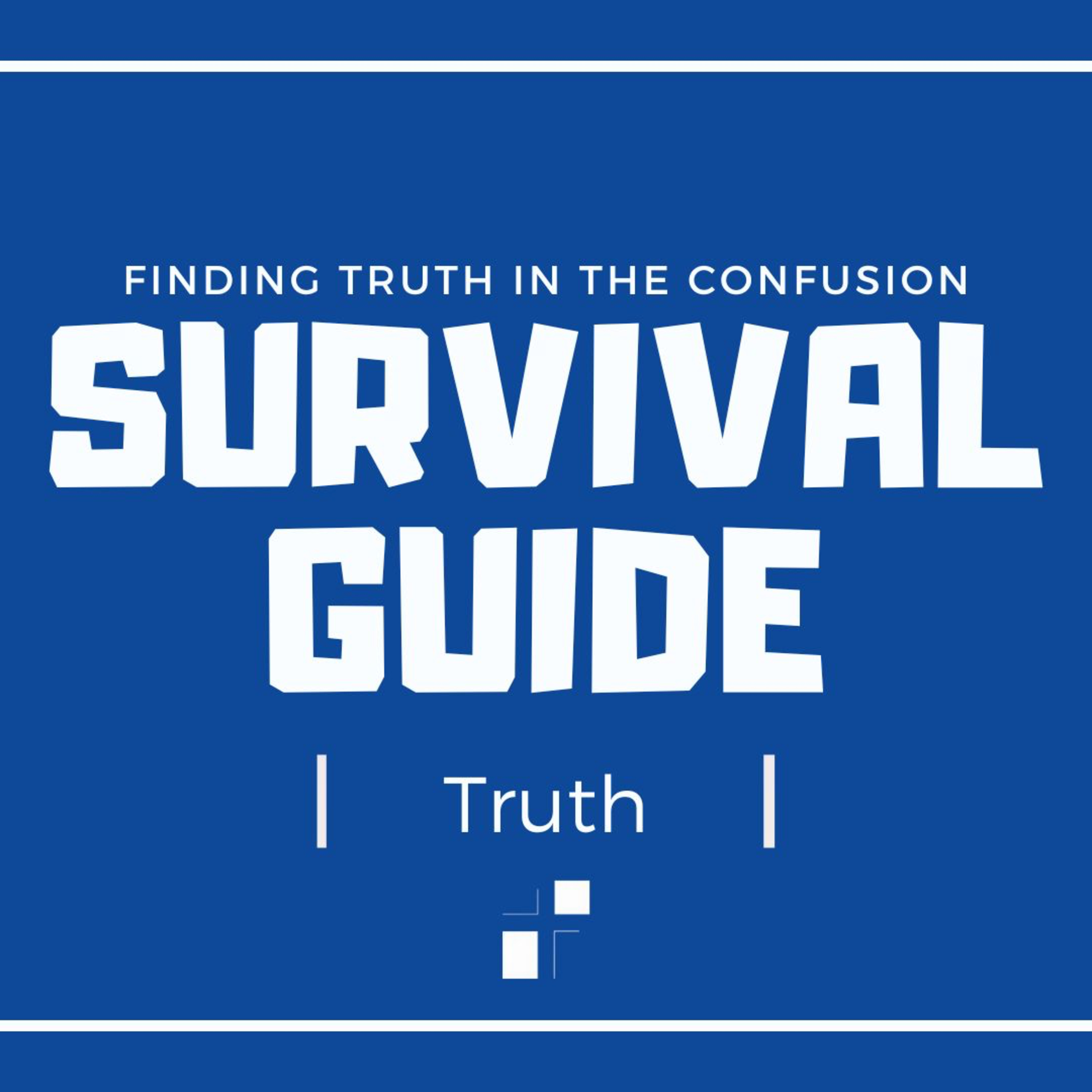 Survival Guide: "Absolute Truth And Why It Matters" episode artwork