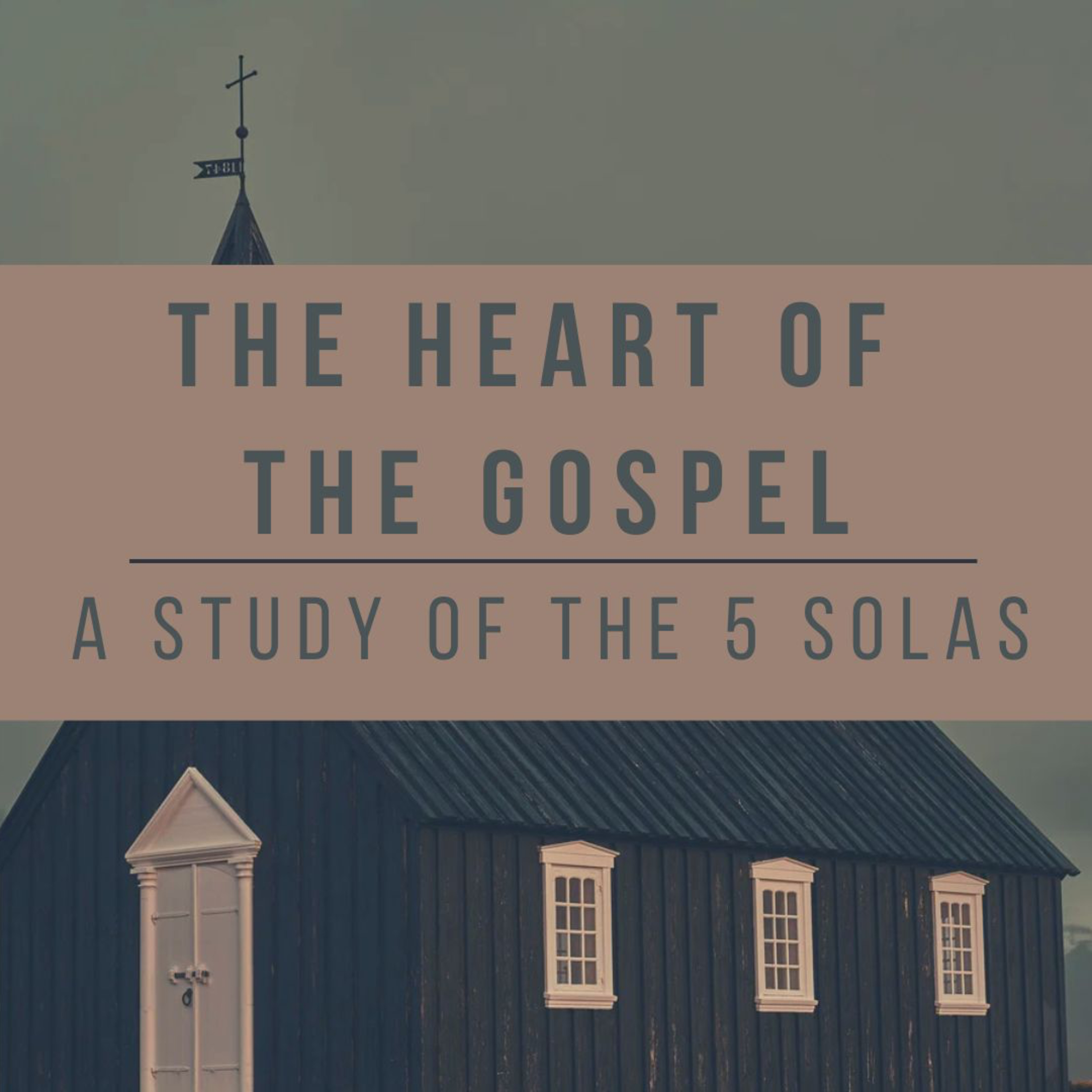 The Heart Of The Gospel: "Scripture Alone" (2 Timothy 3:14-17) episode artwork
