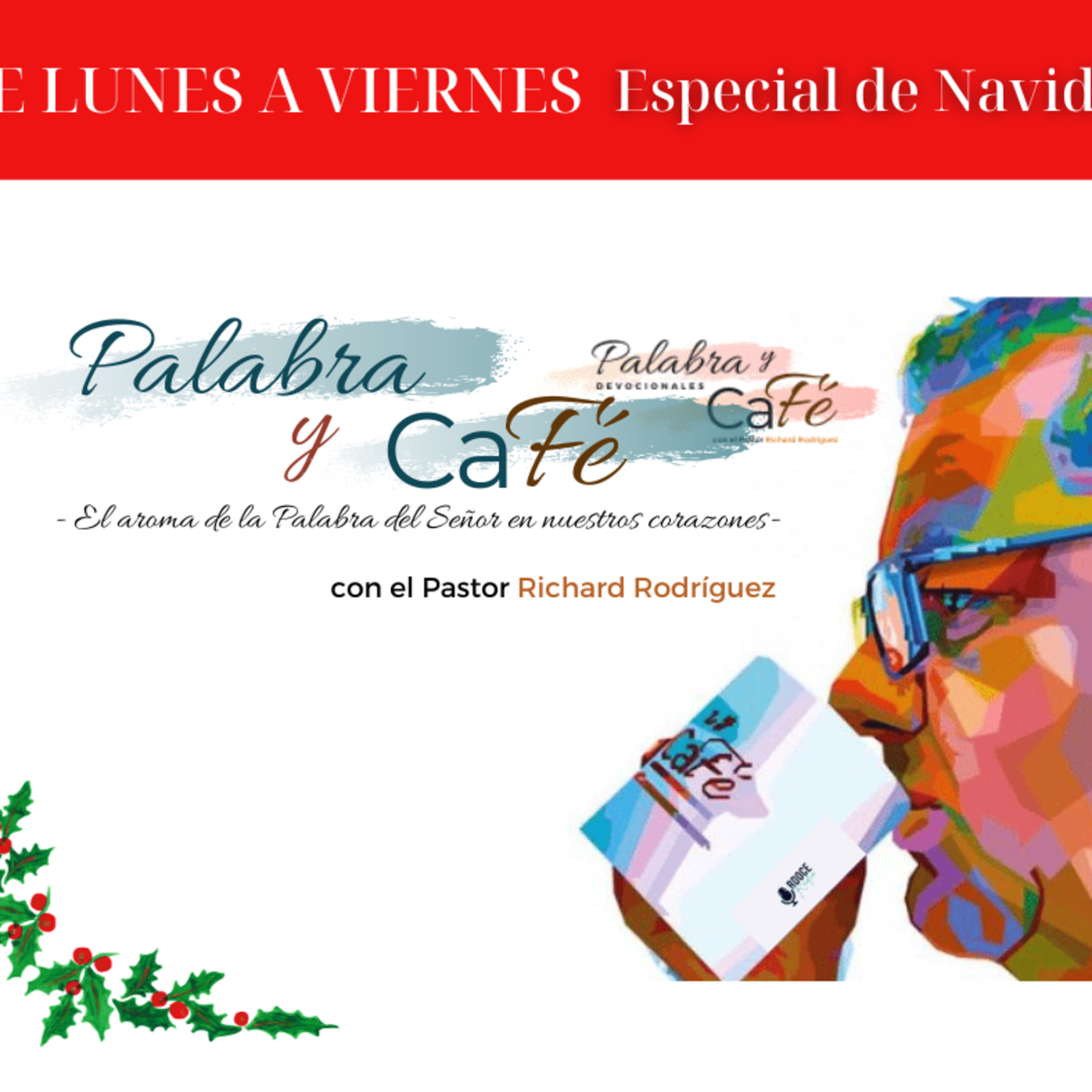 Señor, eres El Regalo único de Salvación. Is. 9:6-7. PALABRA y CAFÉ.  Pr. Richard E. Rodríguez. episode artwork