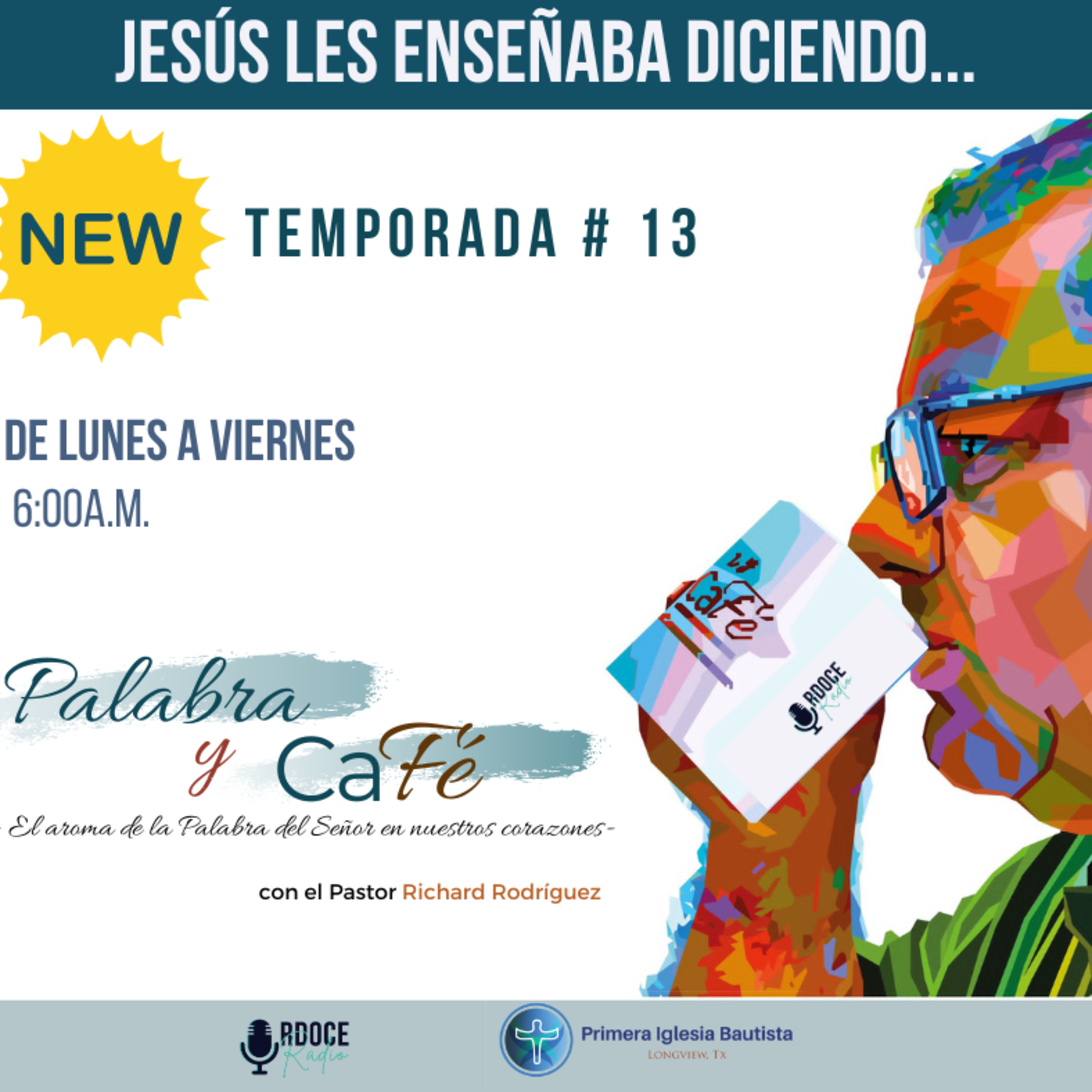 Señor, recibo tus palabras y tus obras. Jn 15_22,24. PALABRA y CAFÉ. Pr Richard E Rodríguez.  episode artwork