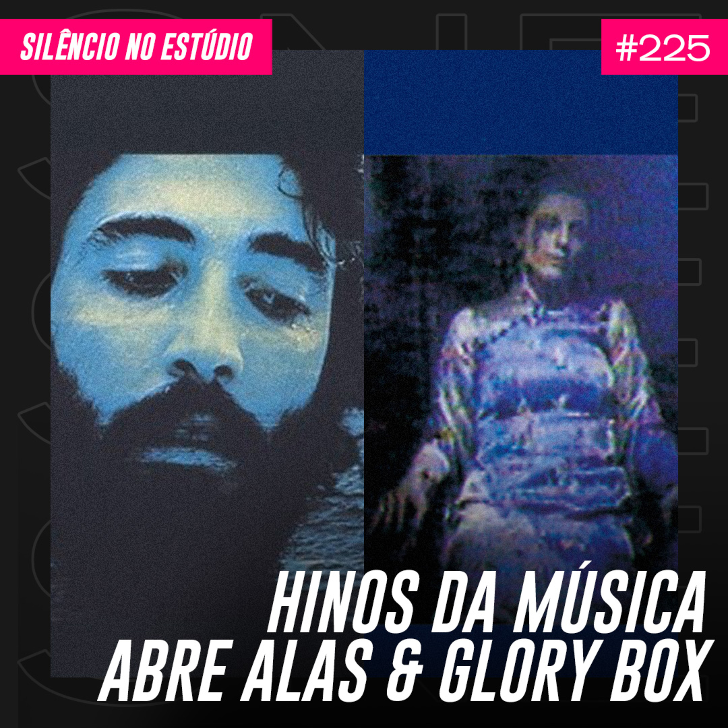 #225 - Hinos da Música - Abre Alas & Glory Box (Feat. Vivian Benford)