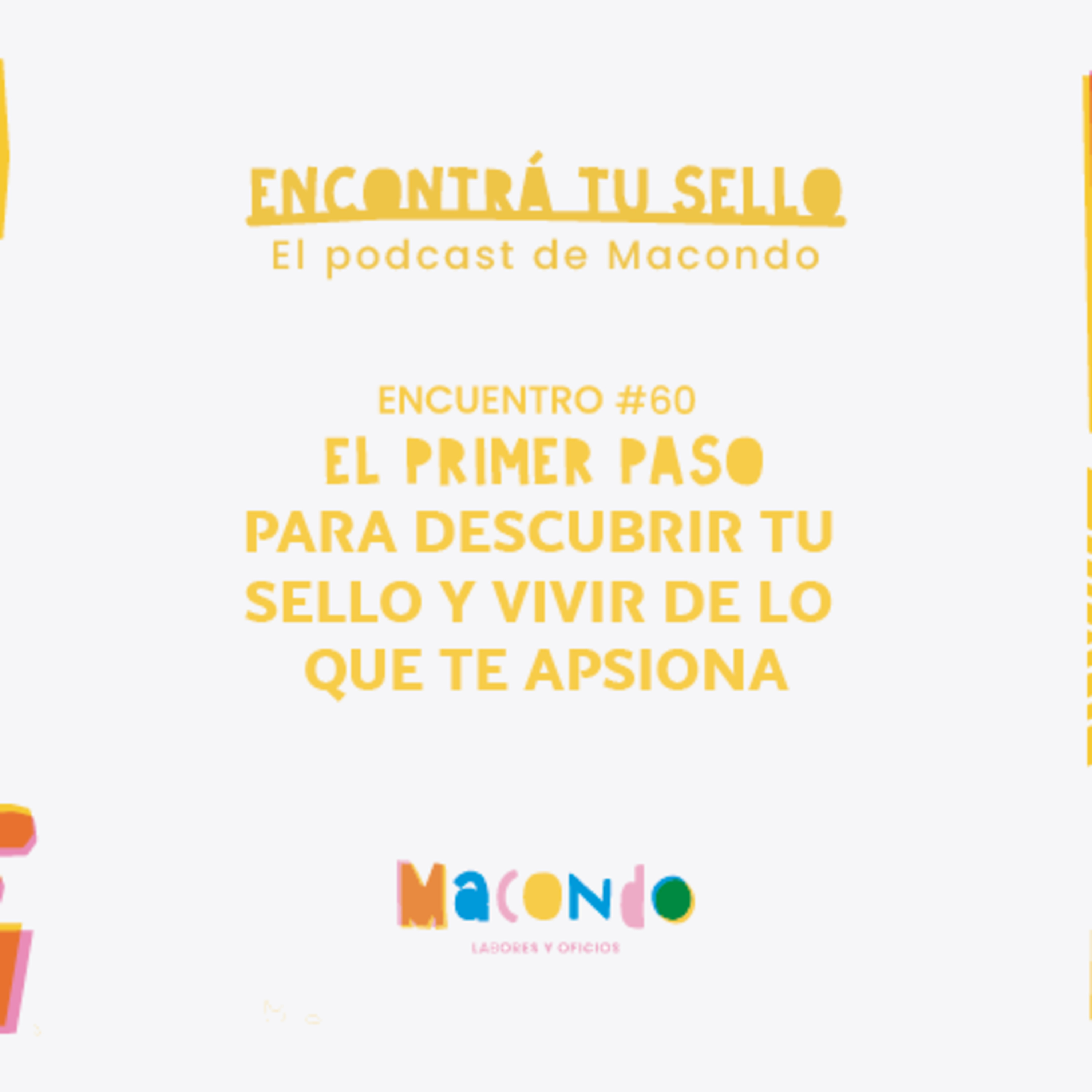 #60 El primer paso para descubrir tu sello y vivir de lo que te apasiona