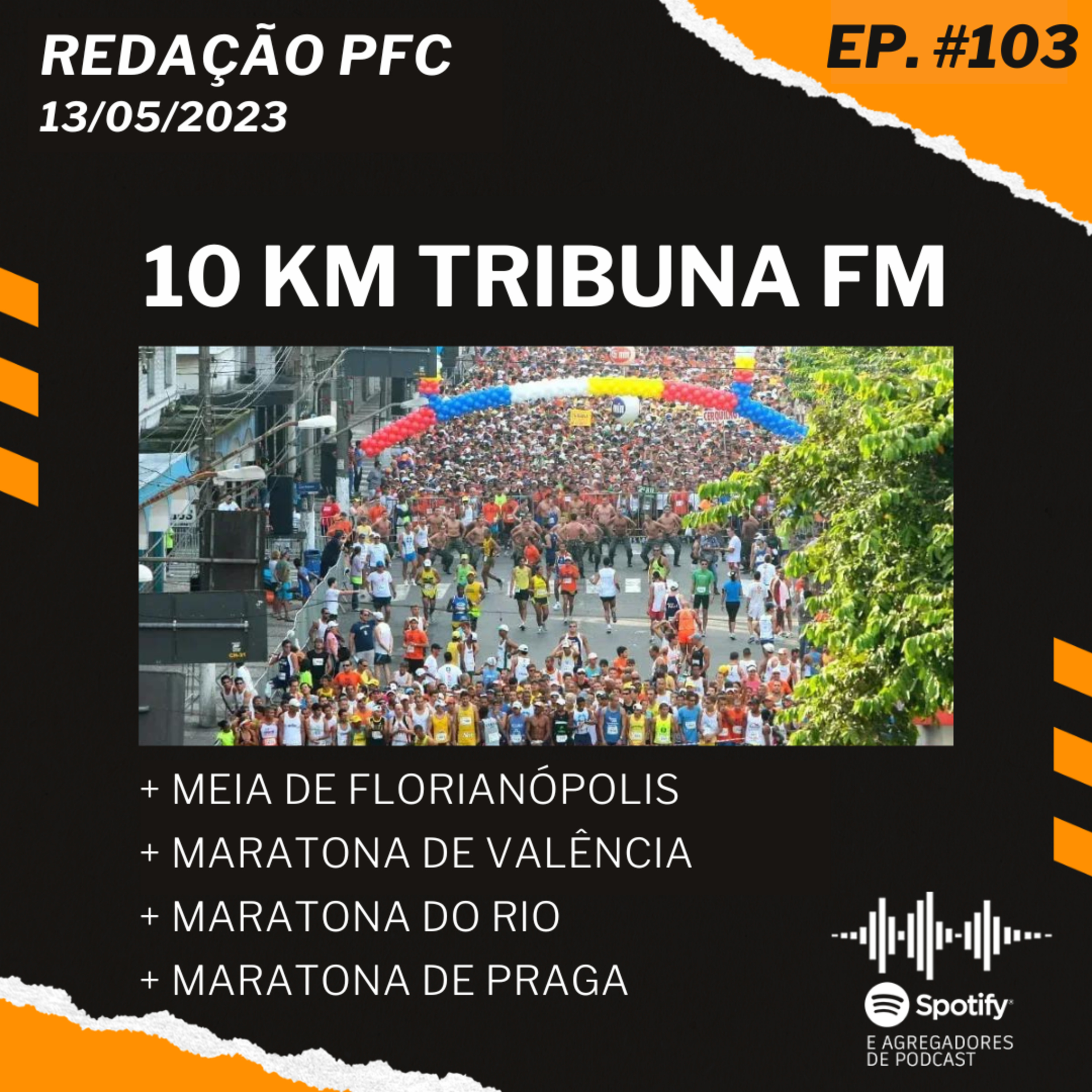 Redação PFC 103 - 10 KM Tribuna FM, Maratona de Valência e Meia de Florianópolis episode artwork