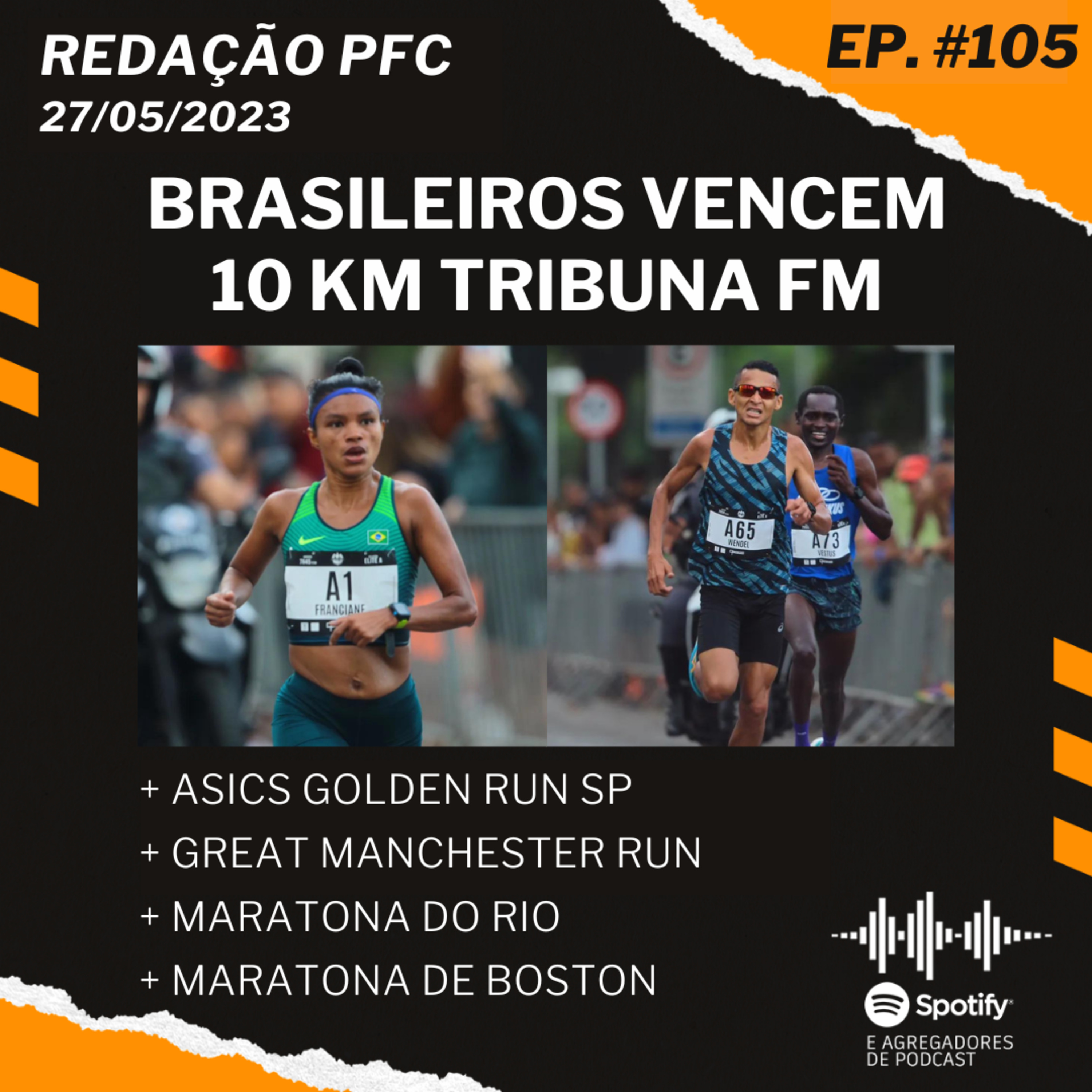 Redação PFC 105 - 10 KM Tribuna FM, Asics Golden Run SP e Renan Gallina episode artwork